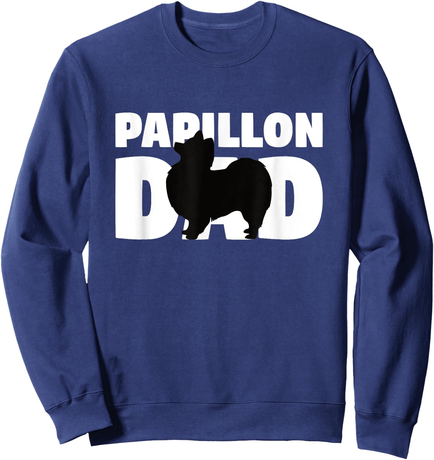 Papillon Gift Dog Father 'Papillon Dad' Funny Papillon Sweatshirt - Sweatshirt | Navy