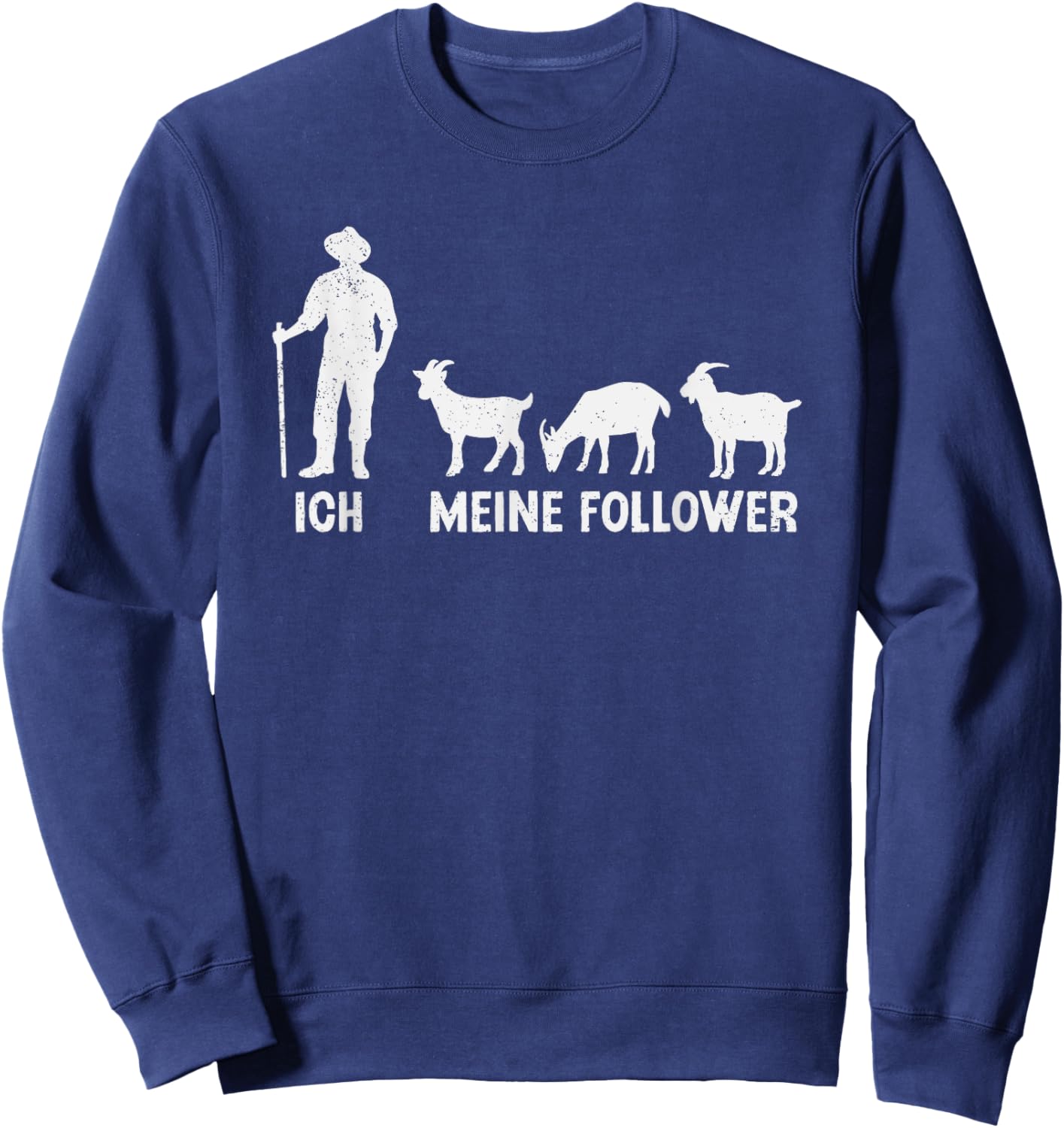 Ich und meine Follower Ziegen Ziegenbock Landwirt Ziege Sweatshirt - Sweatshirt | Navy