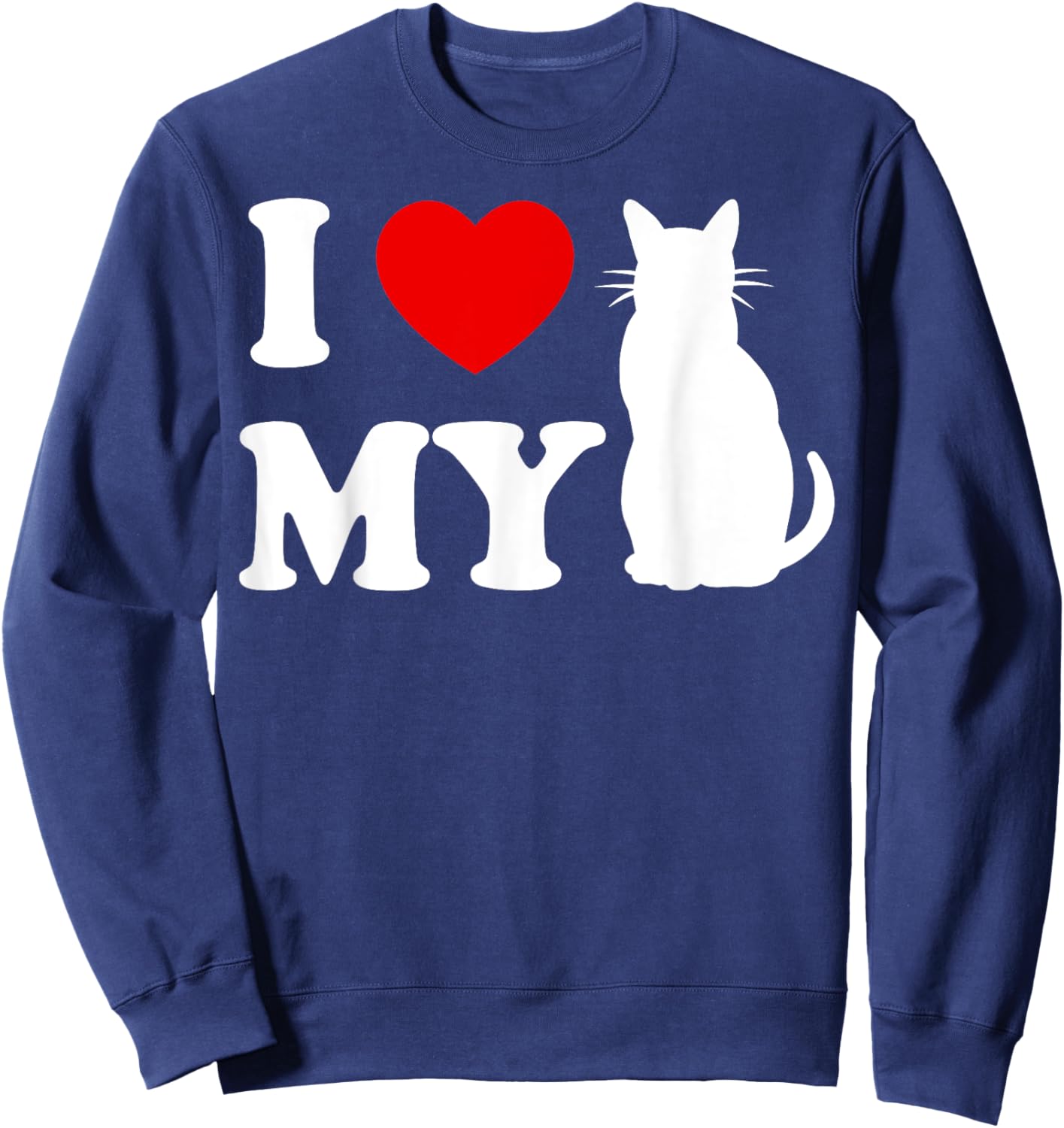 I Love Your Cats Pet Heart Cat Kitten Lover Valentines BF GF Men Women Sweatshirt - Sweatshirt | Navy