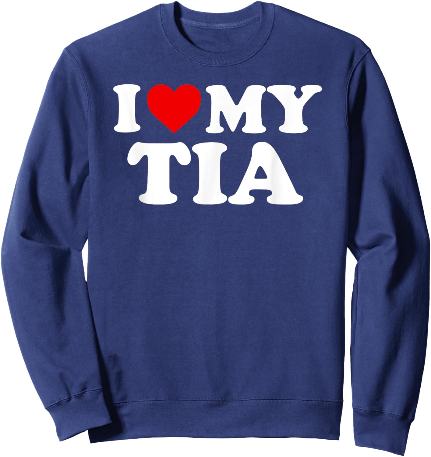 I Love My Tia Sweatshirt - Sweatshirt | Navy