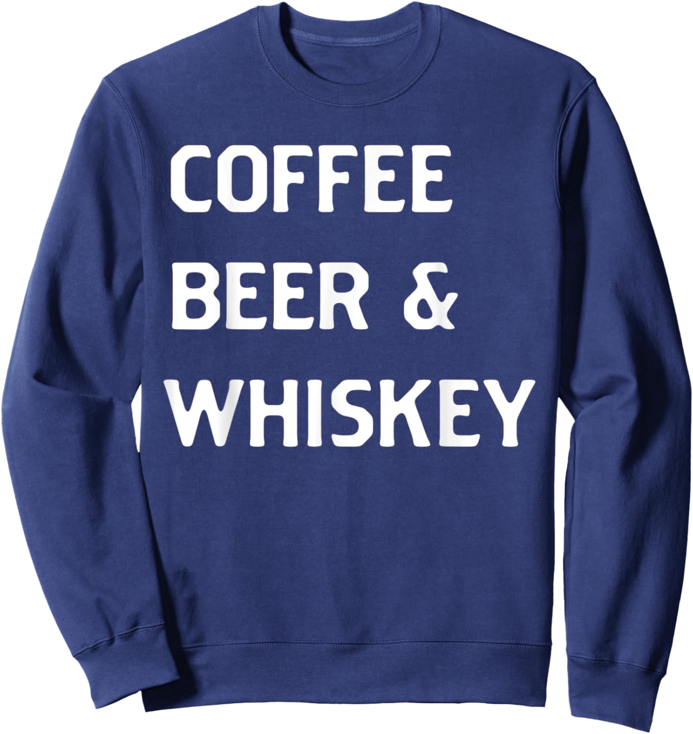 Coffee Beer & Whiskey Sweatshirt - Sweatshirt | Navy
