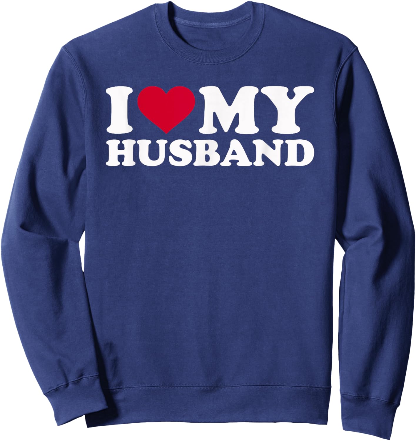 I love my husband Sweatshirt - Sweatshirt | Navy