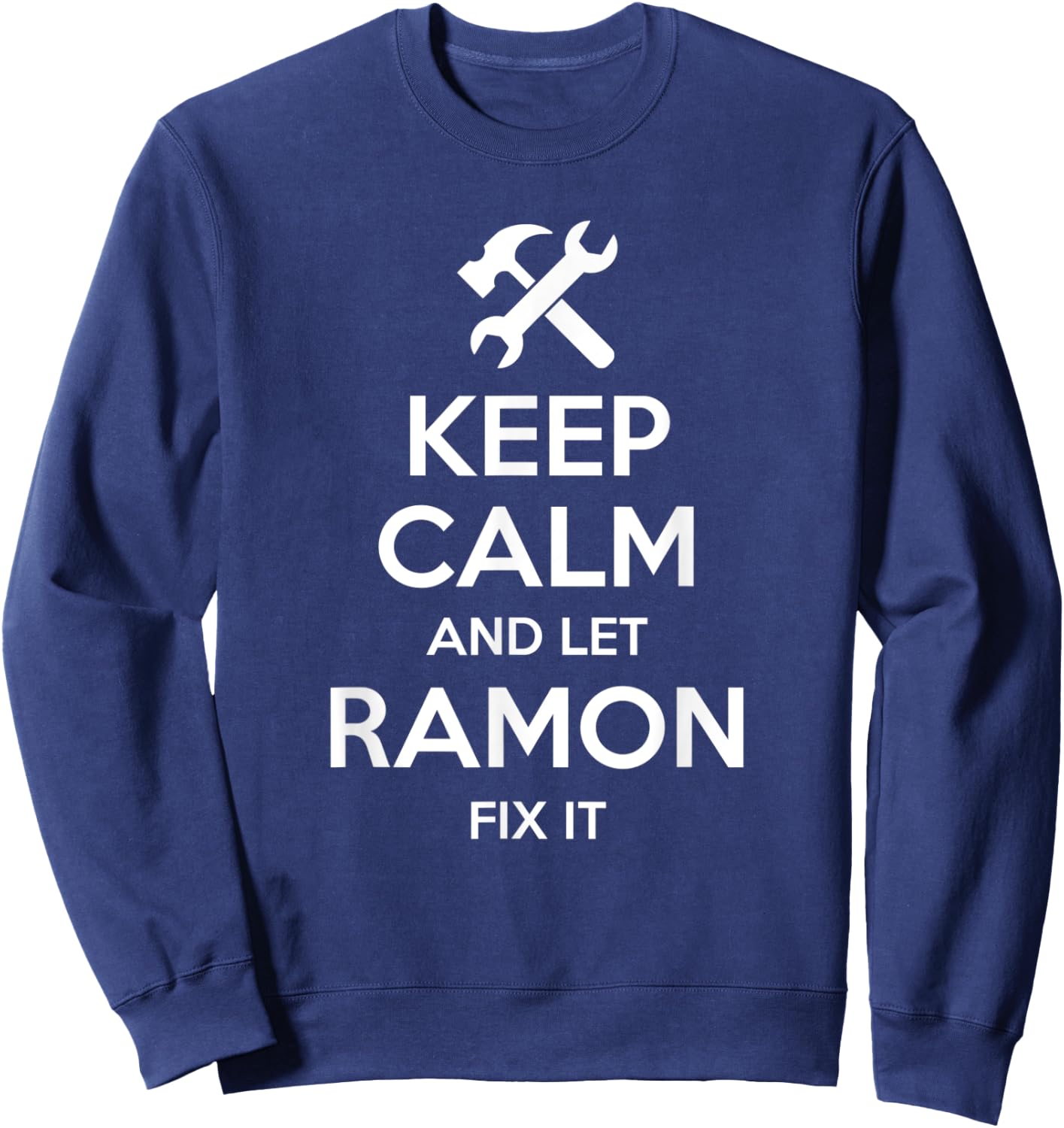 RAMON Fix Quote Funny Birthday Personalized Name Gift Sweatshirt - Sweatshirt | Navy