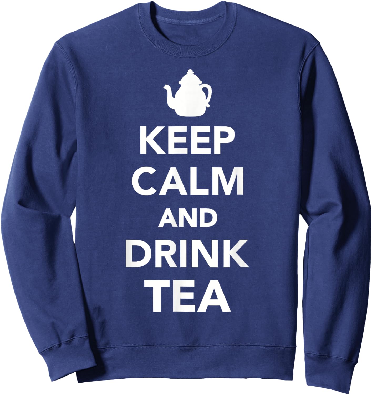Keep calm and drink tea Sweatshirt - Sweatshirt | Navy