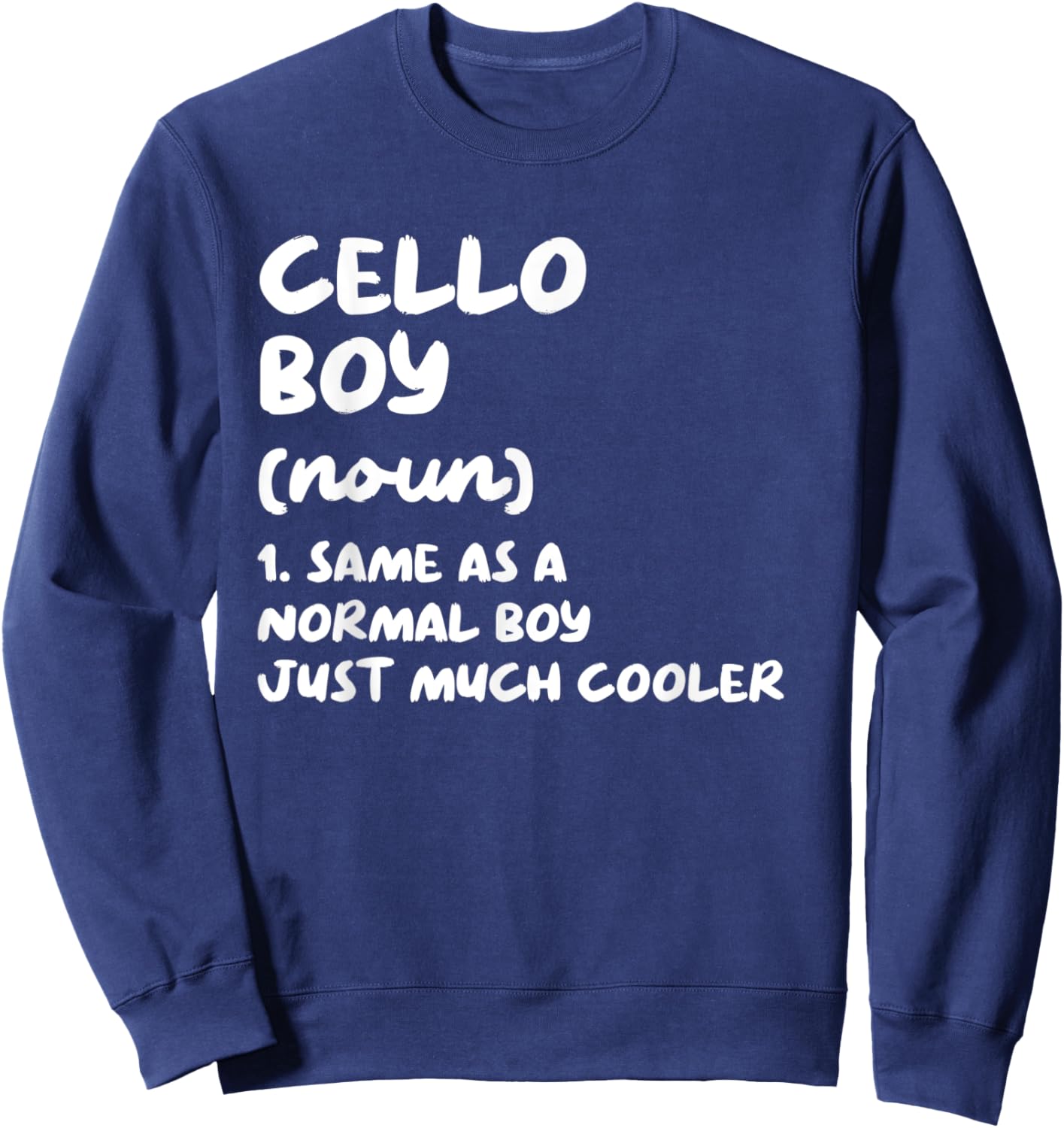 Cello Boy Definition Funny Musician Sweatshirt - Sweatshirt | Navy