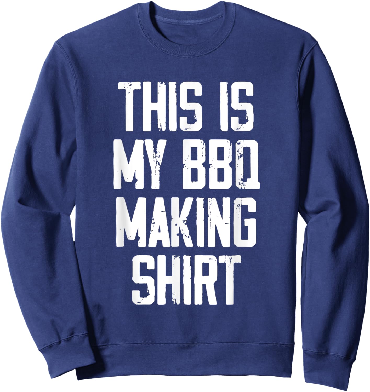 Meat Smoker Smoking Meat Grilling Barbecue Lover BBQ Party Sweatshirt - Sweatshirt | Navy