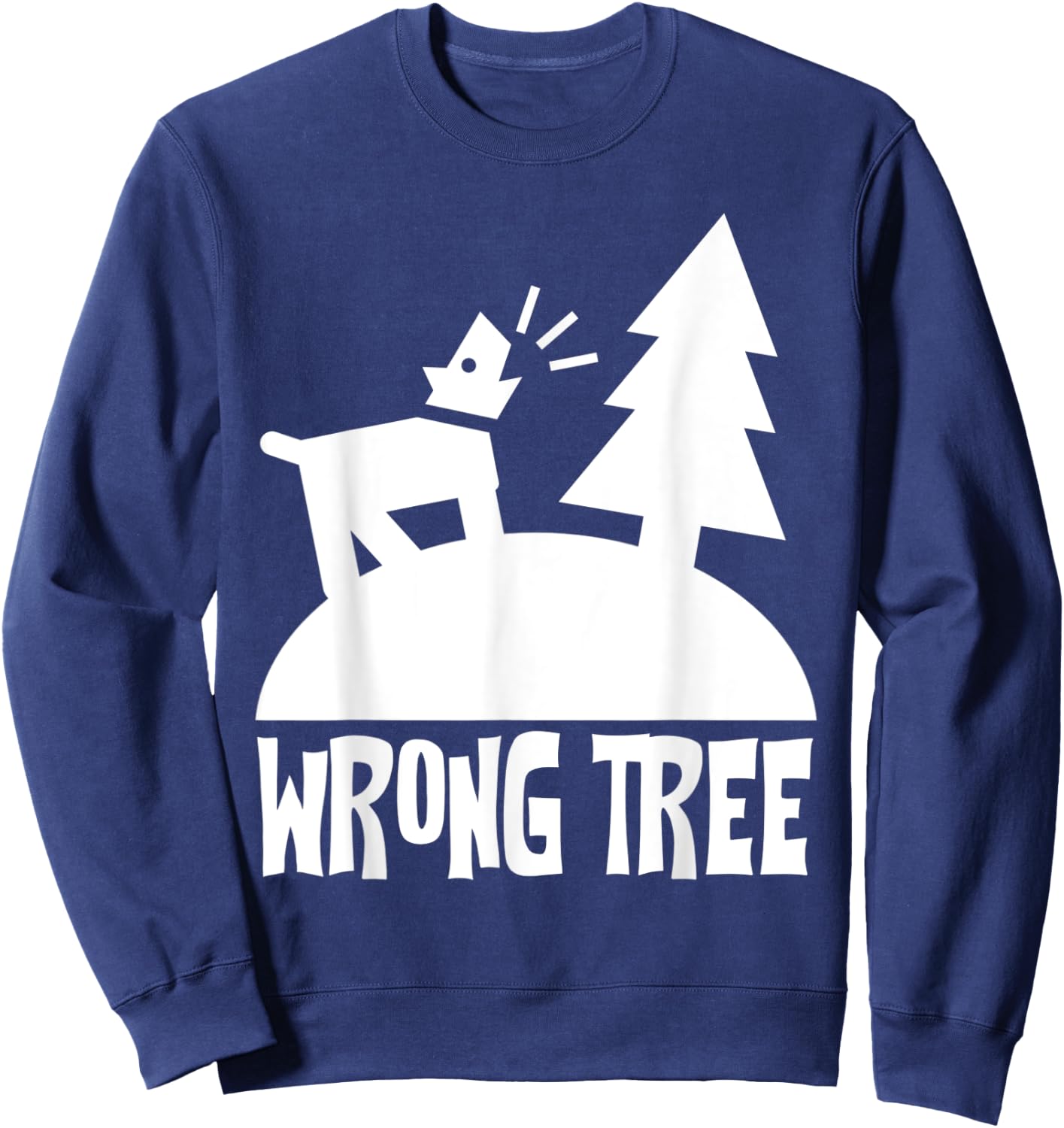 Barking Up the Wrong Tree Funny Dog Pun Sweatshirt - Sweatshirt | Navy