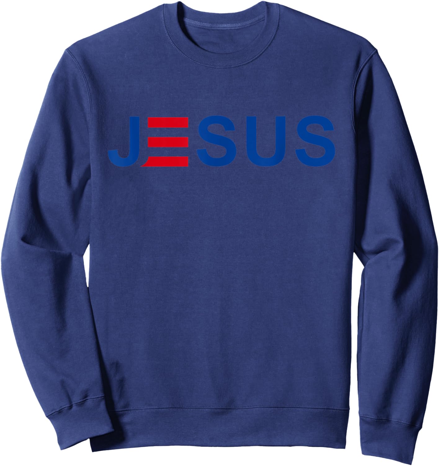 JESUS - Patriotic Christian Faith in God, Red White and Blue Women Kids Men Sweatshirt - Sweatshirt | Navy