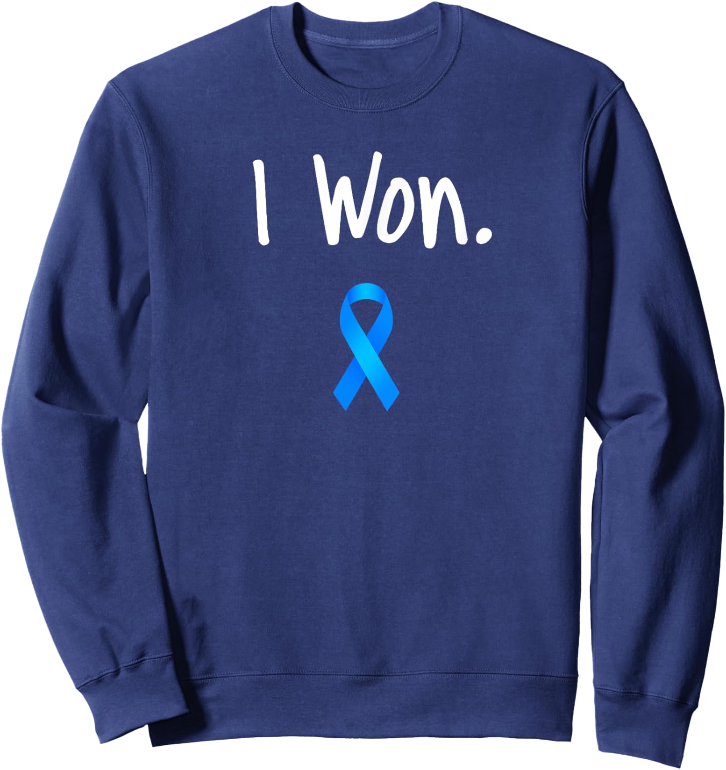 Prostate Survivor, I Won Prostate Awareness Sweatshirt - Sweatshirt | Navy