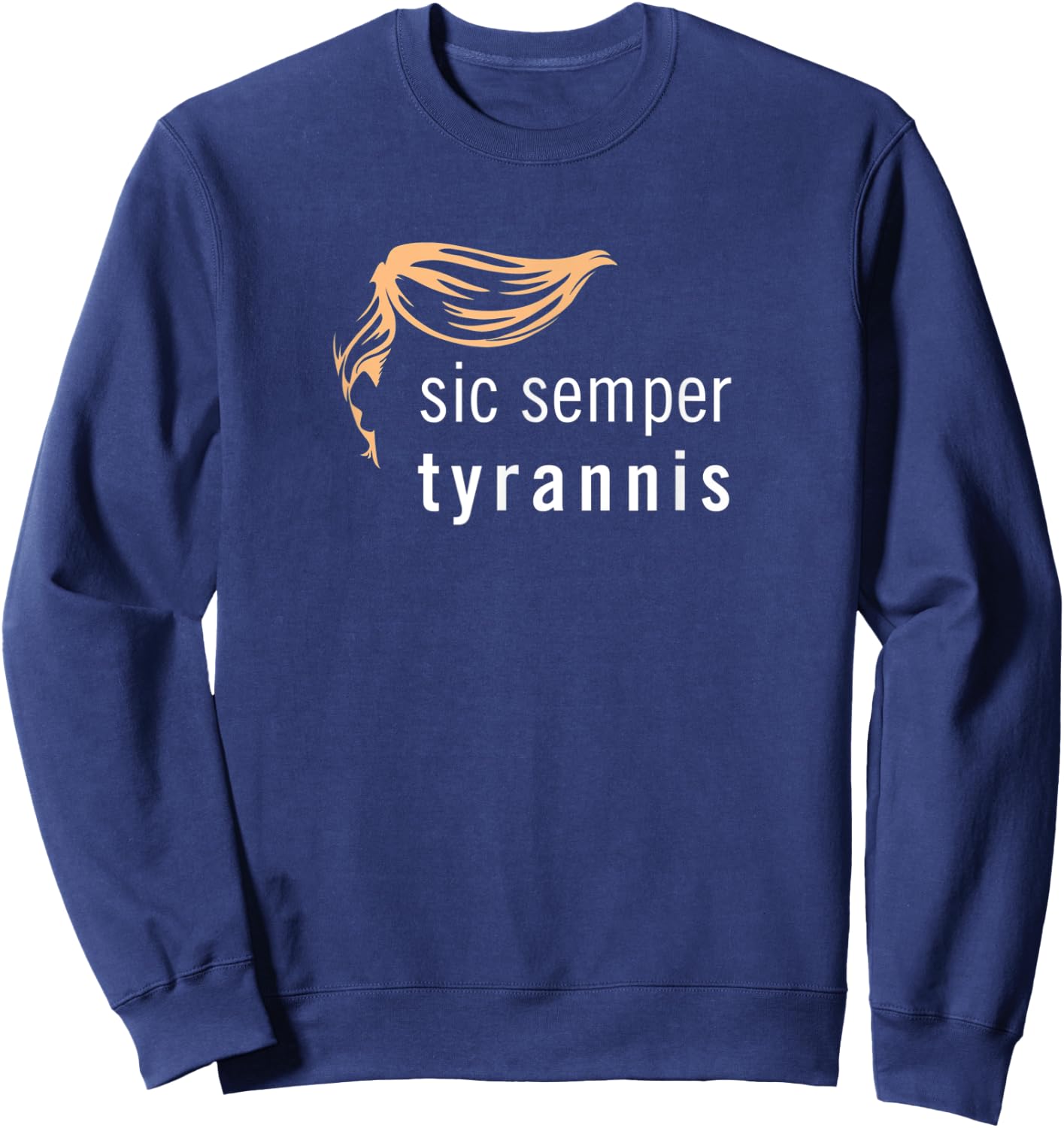 Sic Semper Tyrannis Sweatshirt - Sweatshirt | Navy