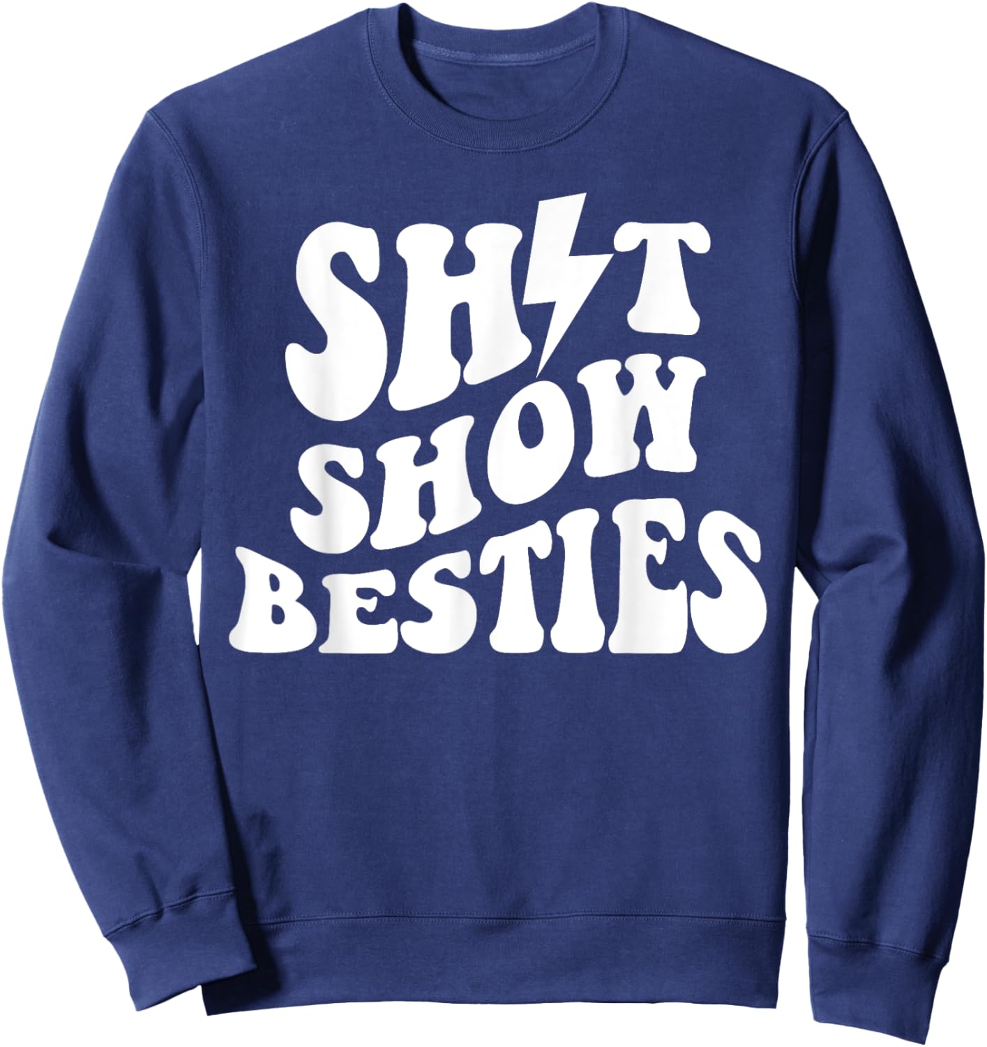 Shit Show Besties Sweatshirt - Sweatshirt | Navy