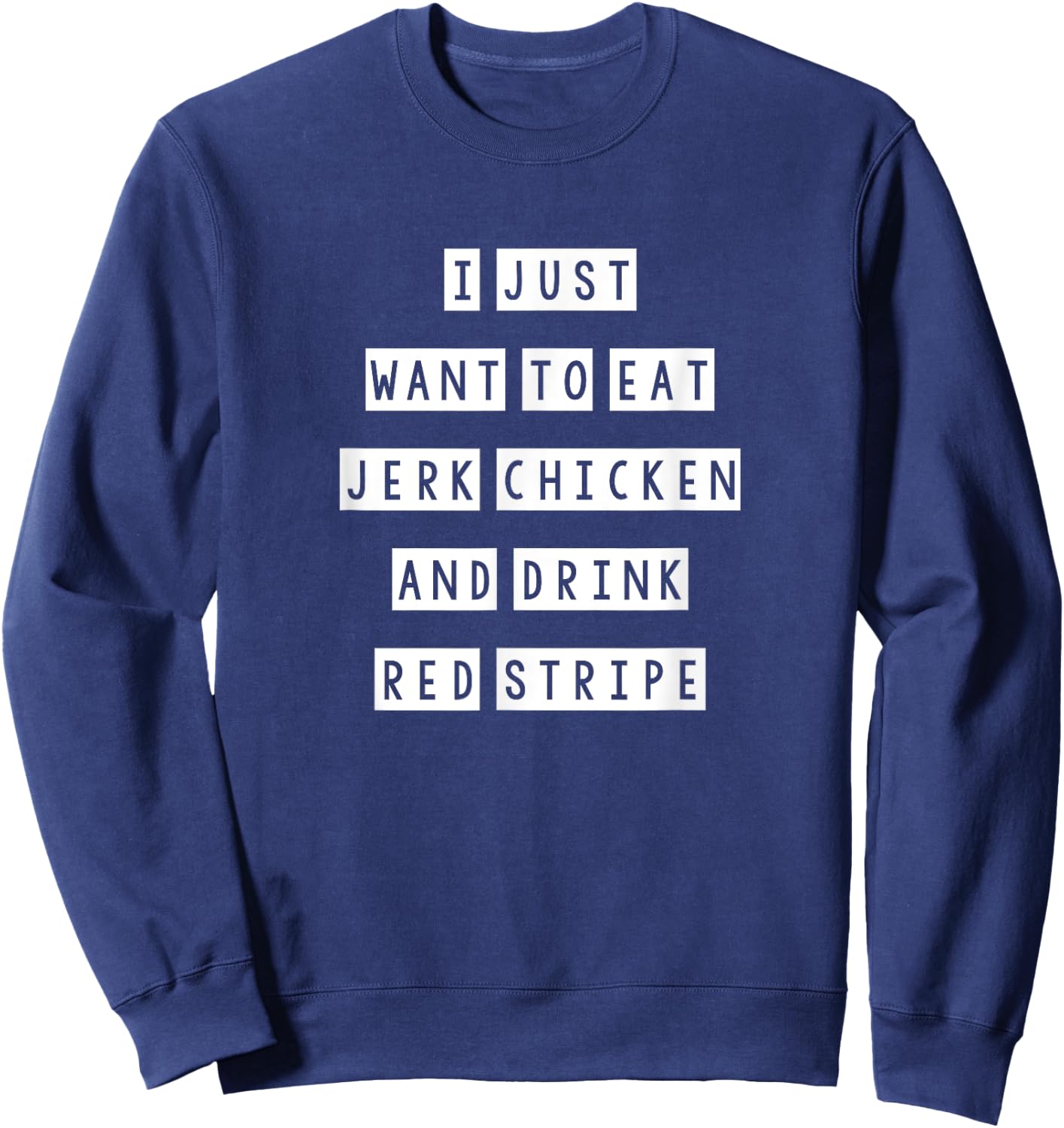 Jerk Chicken and drink red stripe, Jamaican Food Sweatshirt - Sweatshirt | Navy