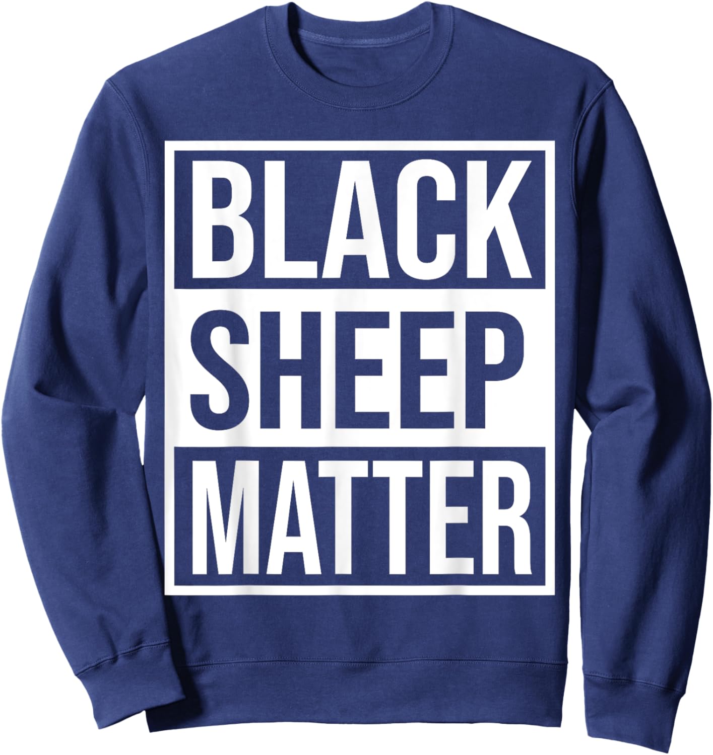 Black Sheep Matter We Have The Same Heart Inside History Sweatshirt - Sweatshirt | Navy