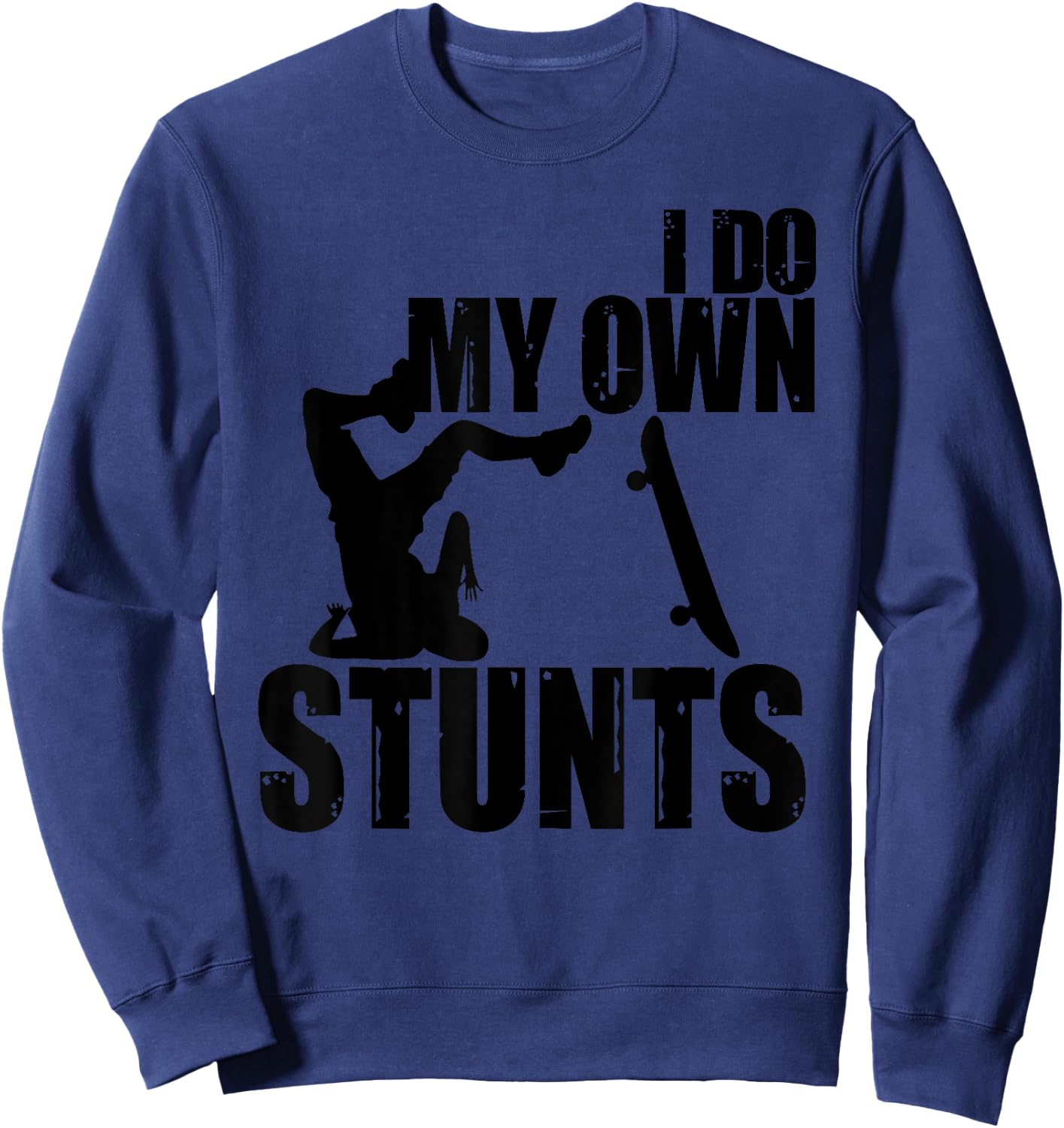 Funny I Do My Own Stunts | Skateboarding Gift Boys Girls Sweatshirt - Sweatshirt | Navy