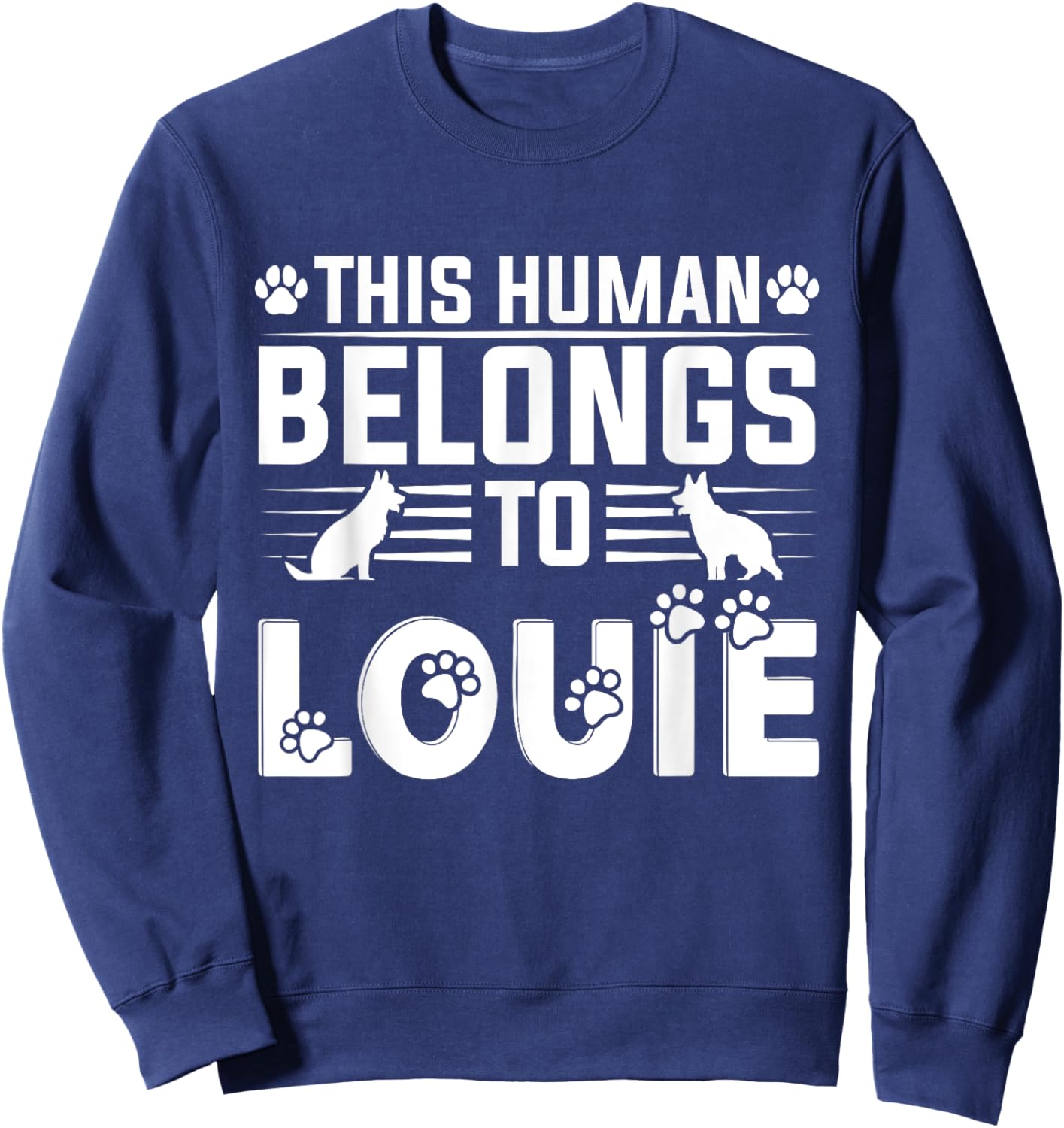 Dog Name Louie Personalised Gift This Human Belongs To a Dog Sweatshirt - Sweatshirt | Navy