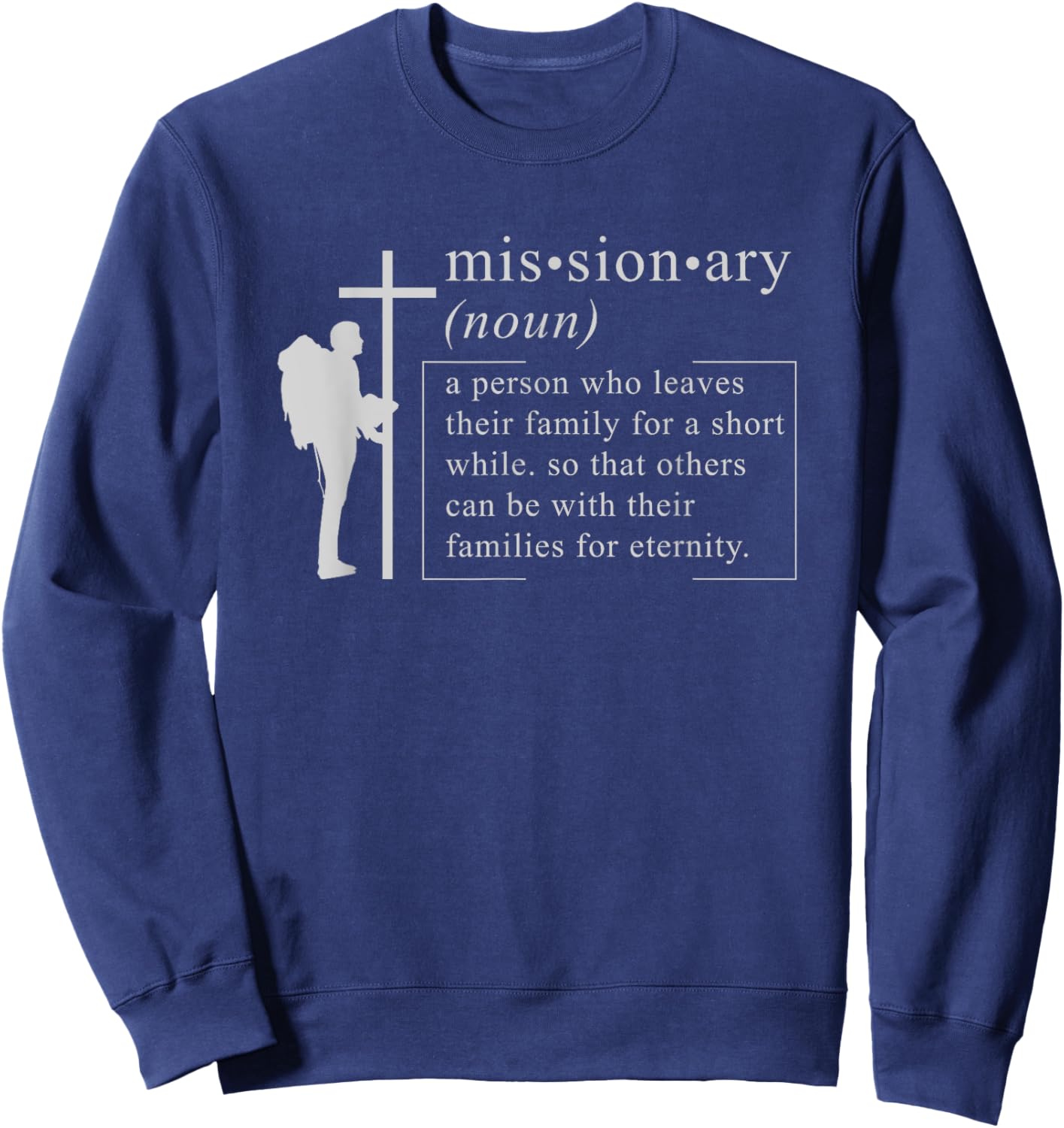 CHRISTIAN MISSIONARY: Missionary Definition Gift Christians Sweatshirt - Sweatshirt | Navy