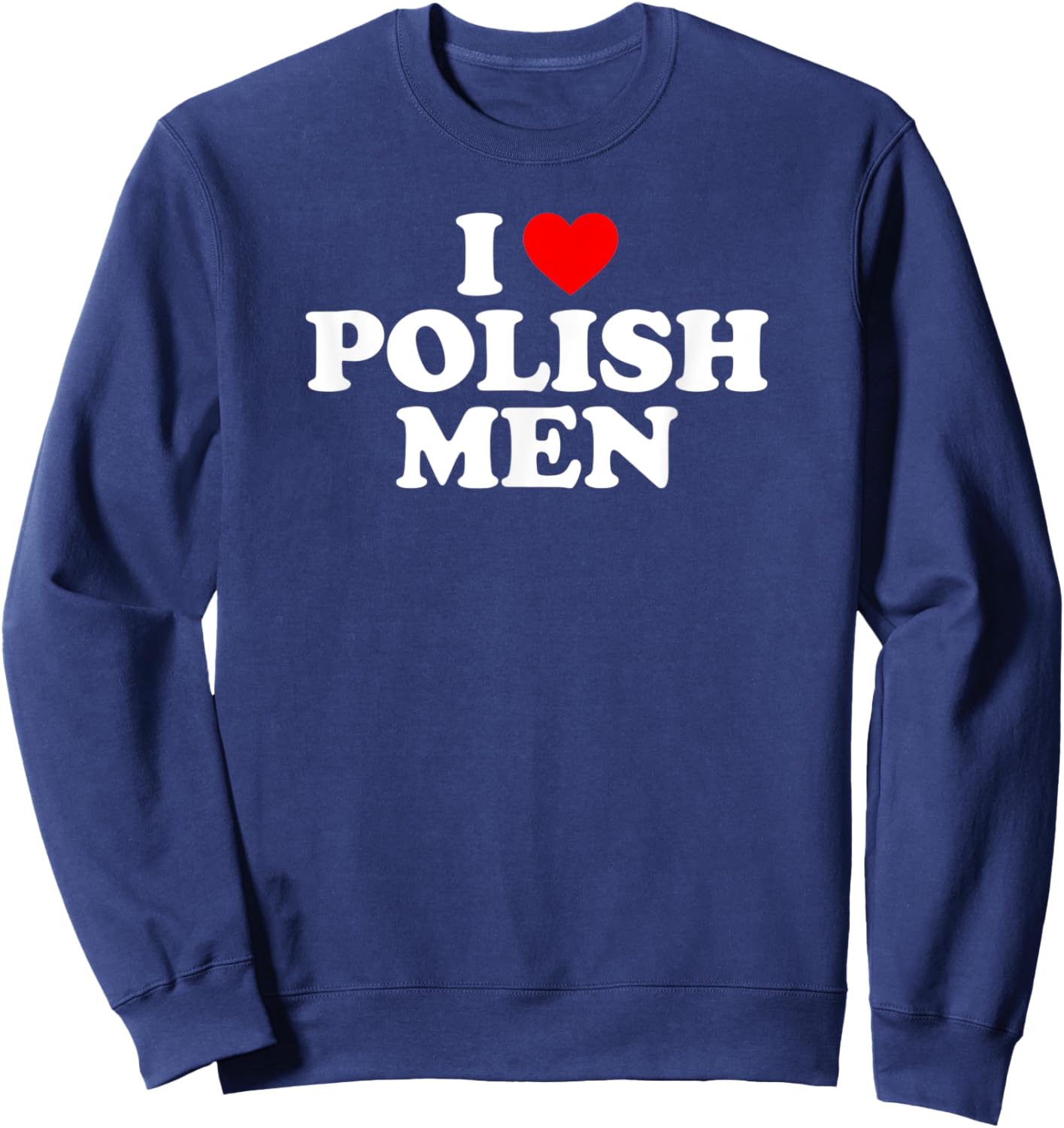 I Love Polish Men Sweatshirt - Sweatshirt | Navy