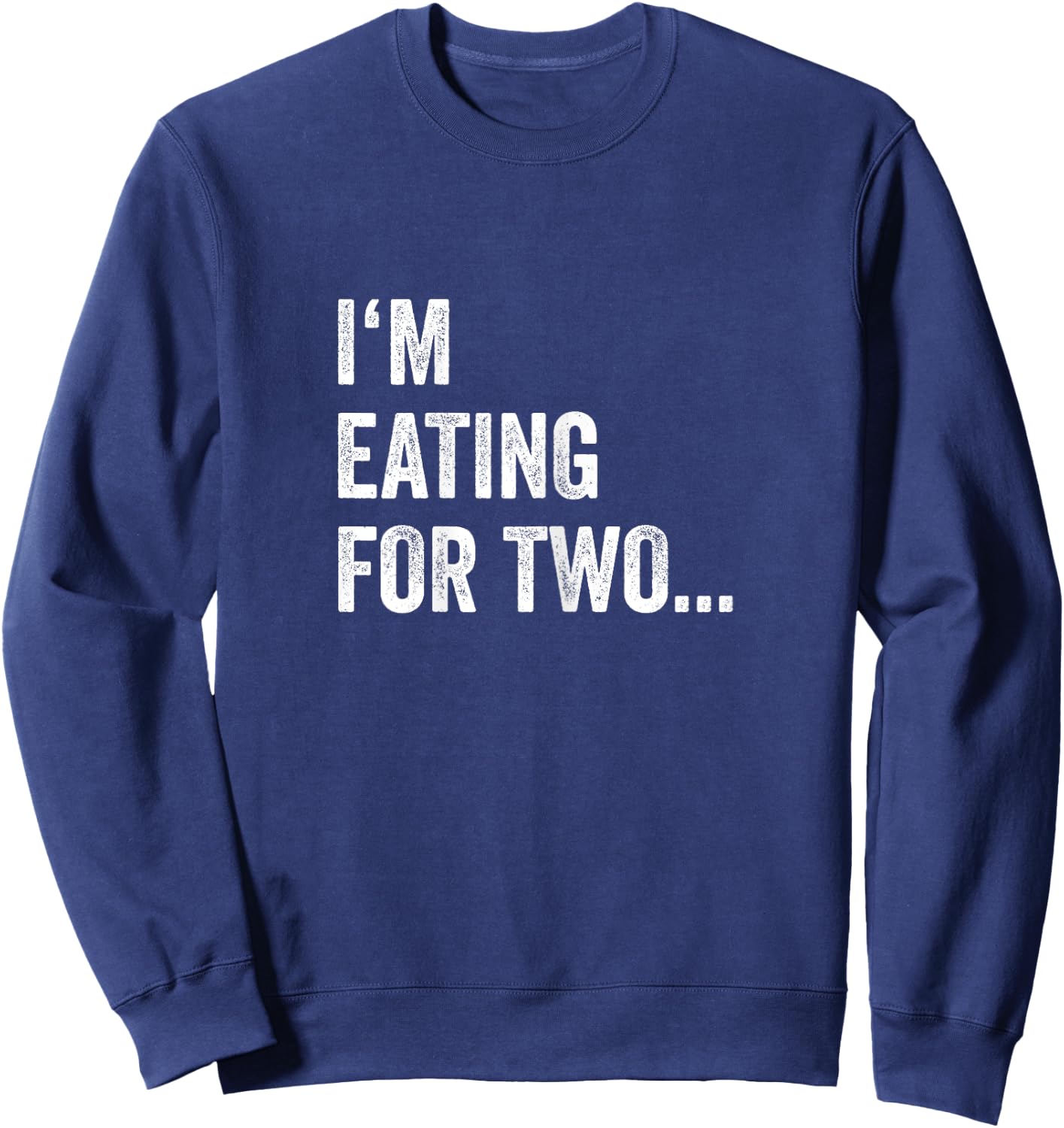 Eating For Two Drinking For Three Couples Shirts | Her Sweatshirt - Sweatshirt | Navy