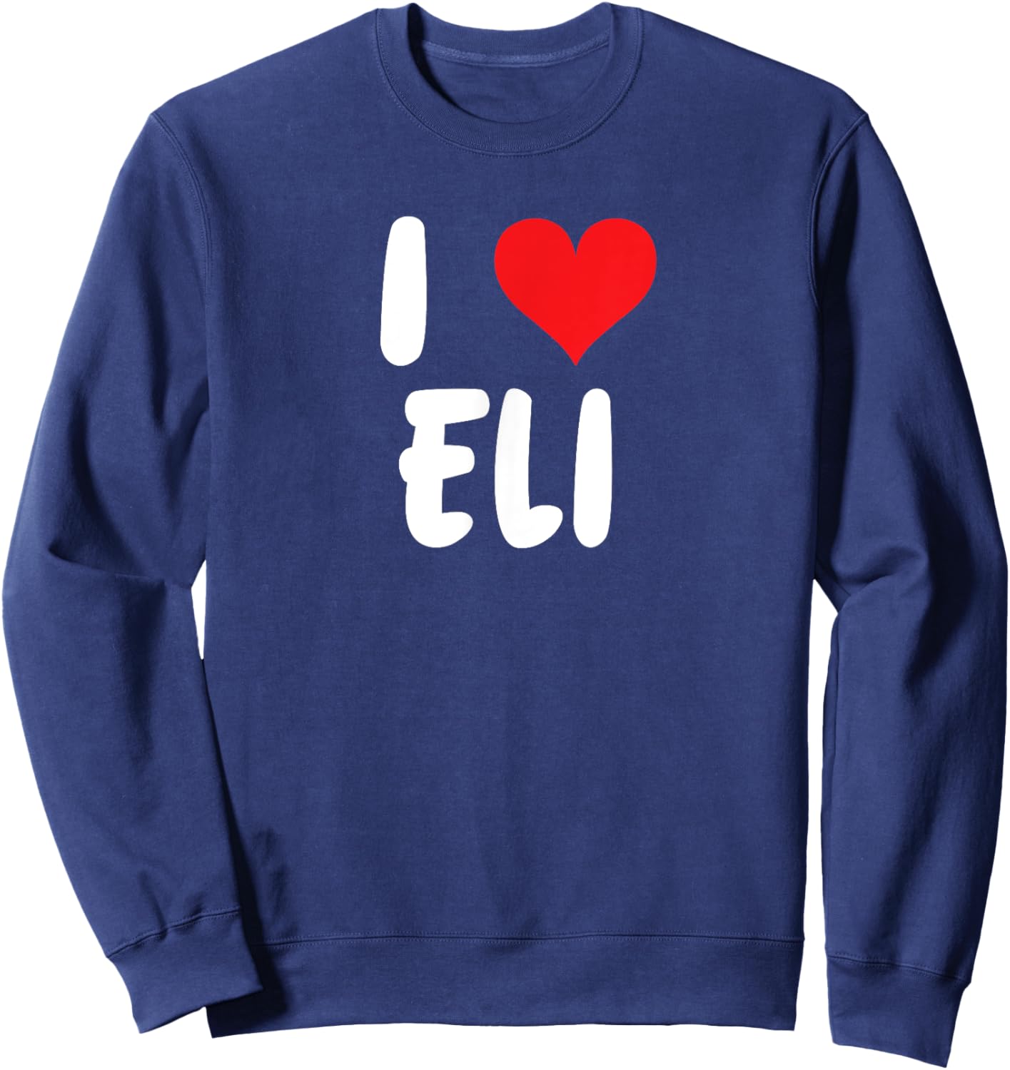 I Love Eli - Heart - Name Sweatshirt - Sweatshirt | Navy