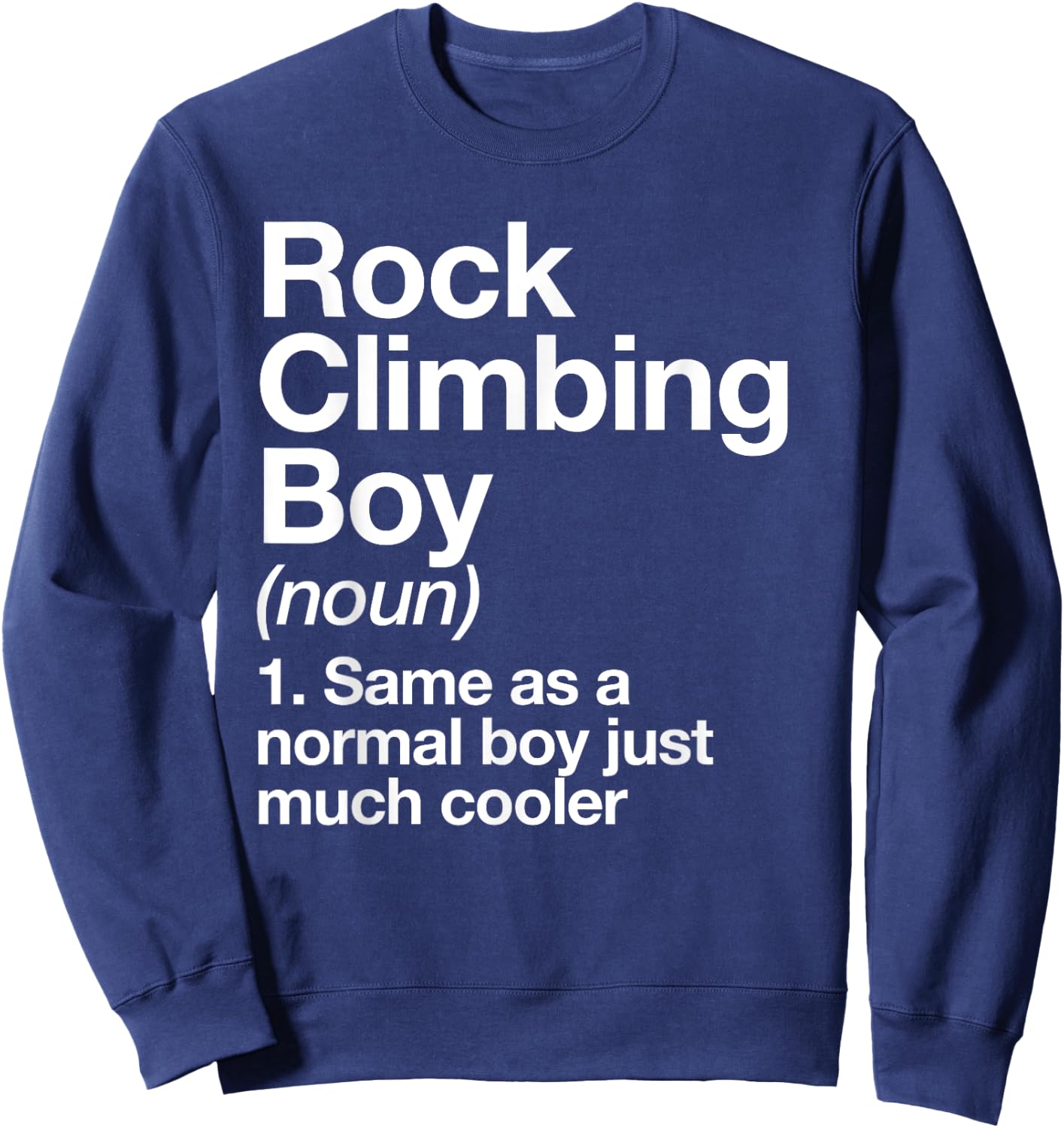 Rock Climbing Boy Definition Funny Sports Sweatshirt - Sweatshirt | Navy