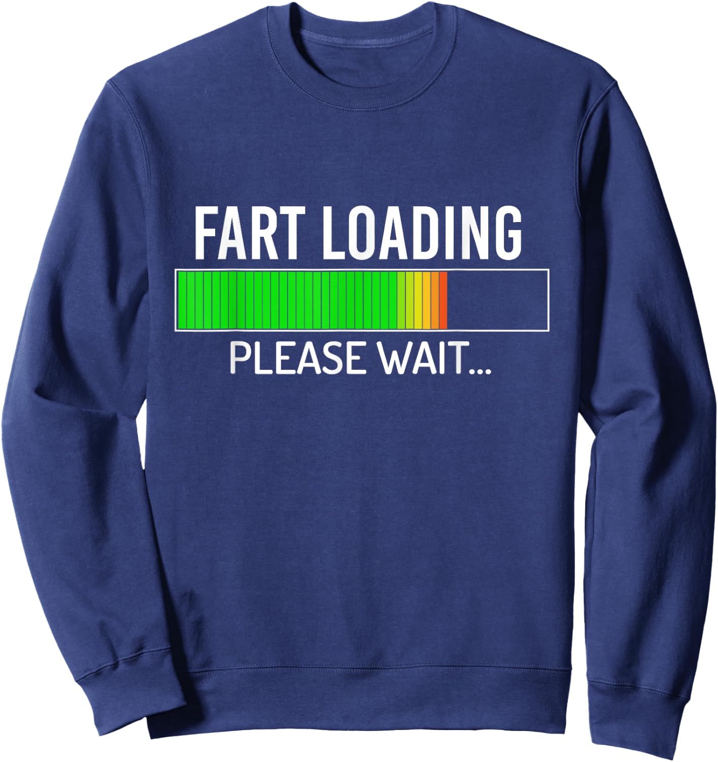 Fart Loading Please Wait - Funny Saying Sweatshirt - Sweatshirt | Navy