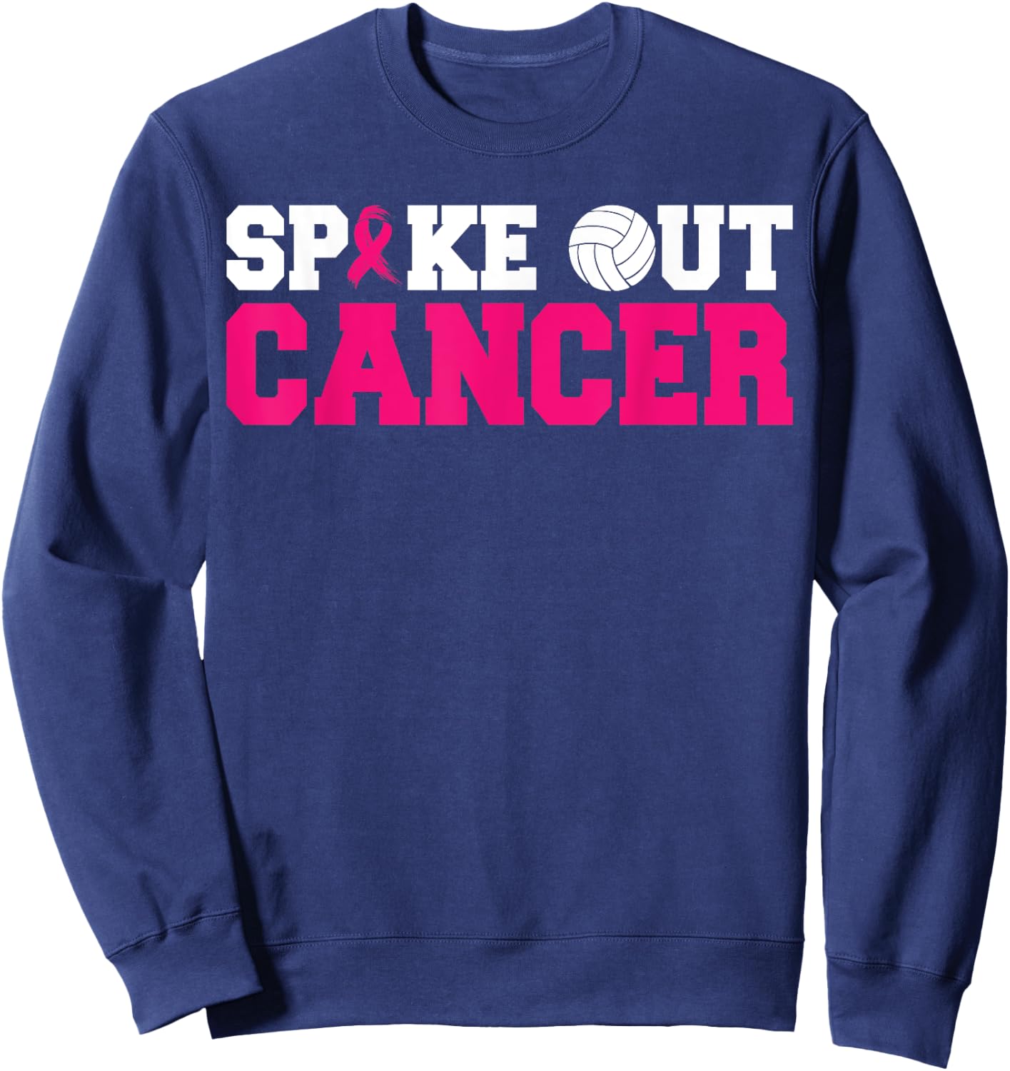 Spike Out Cancer Pink Ribbon Volleyball Breast Cancer Sweatshirt - Sweatshirt | Navy