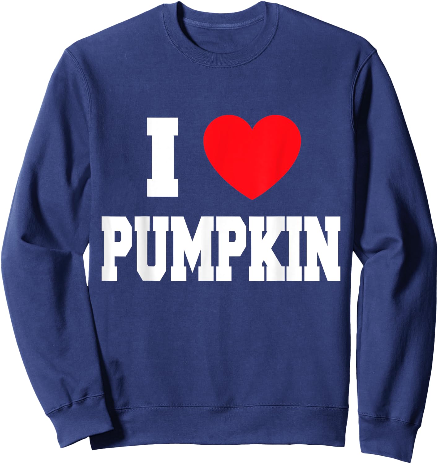 I Love Pumpkin Sweatshirt - Sweatshirt | Navy