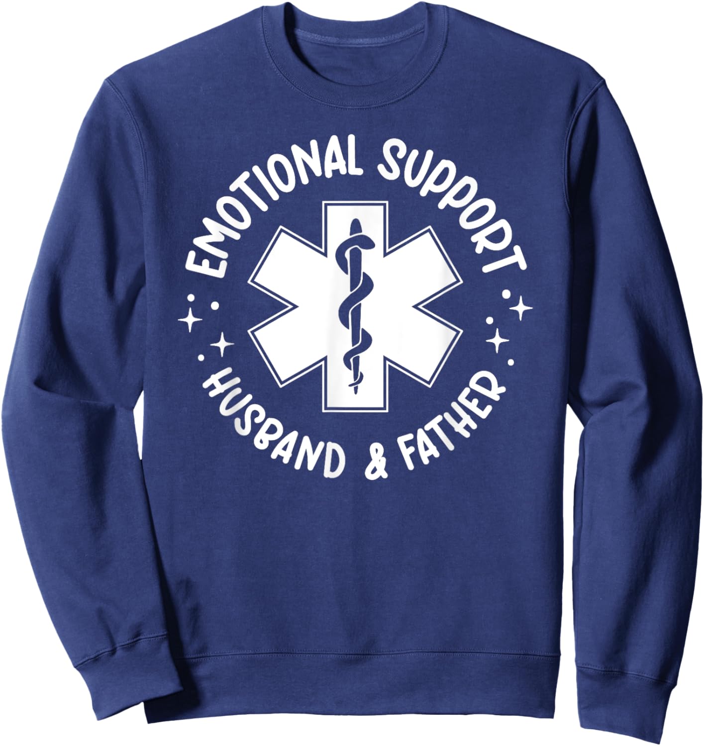 Emotional Support - Husband & Father Sweatshirt - Sweatshirt | Navy