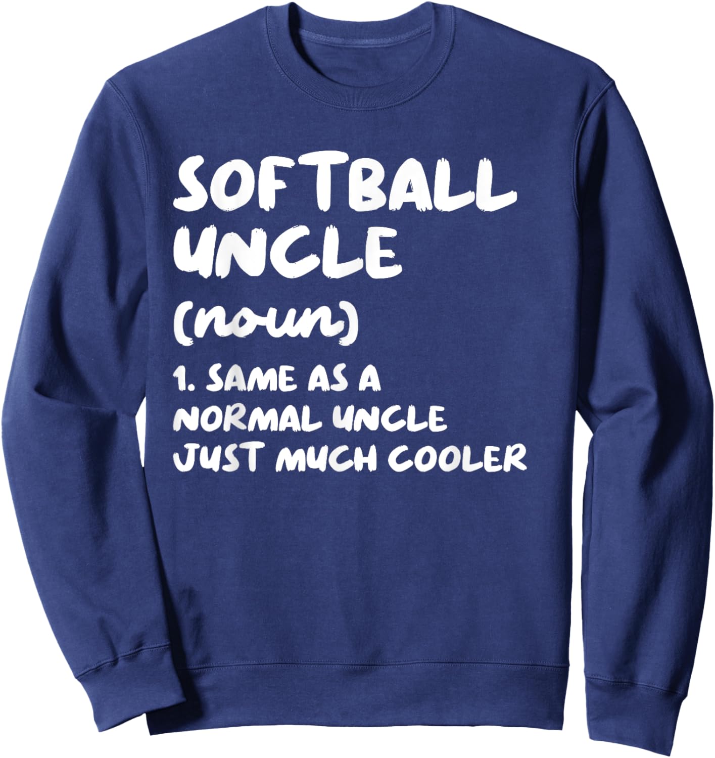 Softball Uncle Definition Funny Sports Sweatshirt - Sweatshirt | Navy
