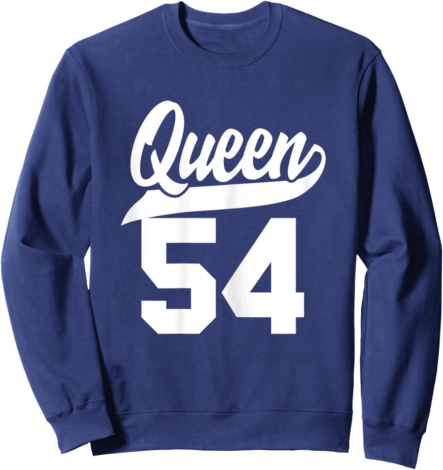54th Birthday Girls Queen Cute Woman 54 years old vintage Sweatshirt - Sweatshirt | Navy