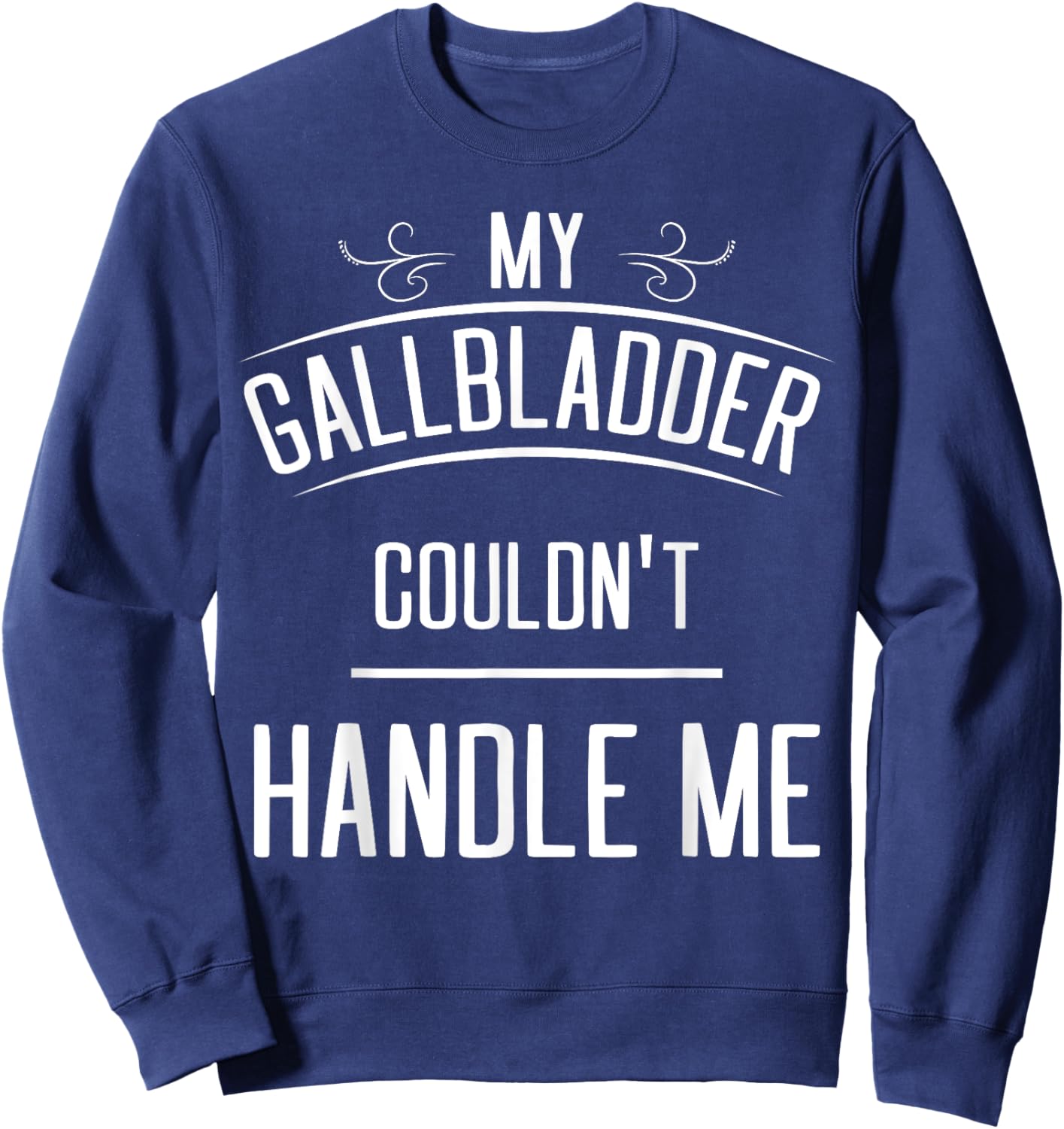 Funny Gallbladder Surgery - Women's Adults Black Cotton Blend - Small - Short Sleeve - - Modern Fun Theme - Gallbladder Removal Cholecystectomy Sweatshirt - Sweatshirt | Navy