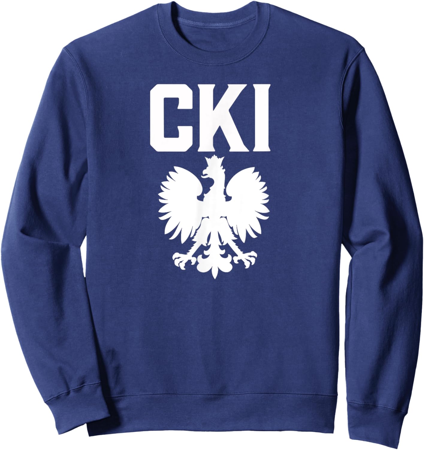 CKI Polish Surnames Polish Family Dyngus Day Polish Eagle Sweatshirt - Sweatshirt | Navy