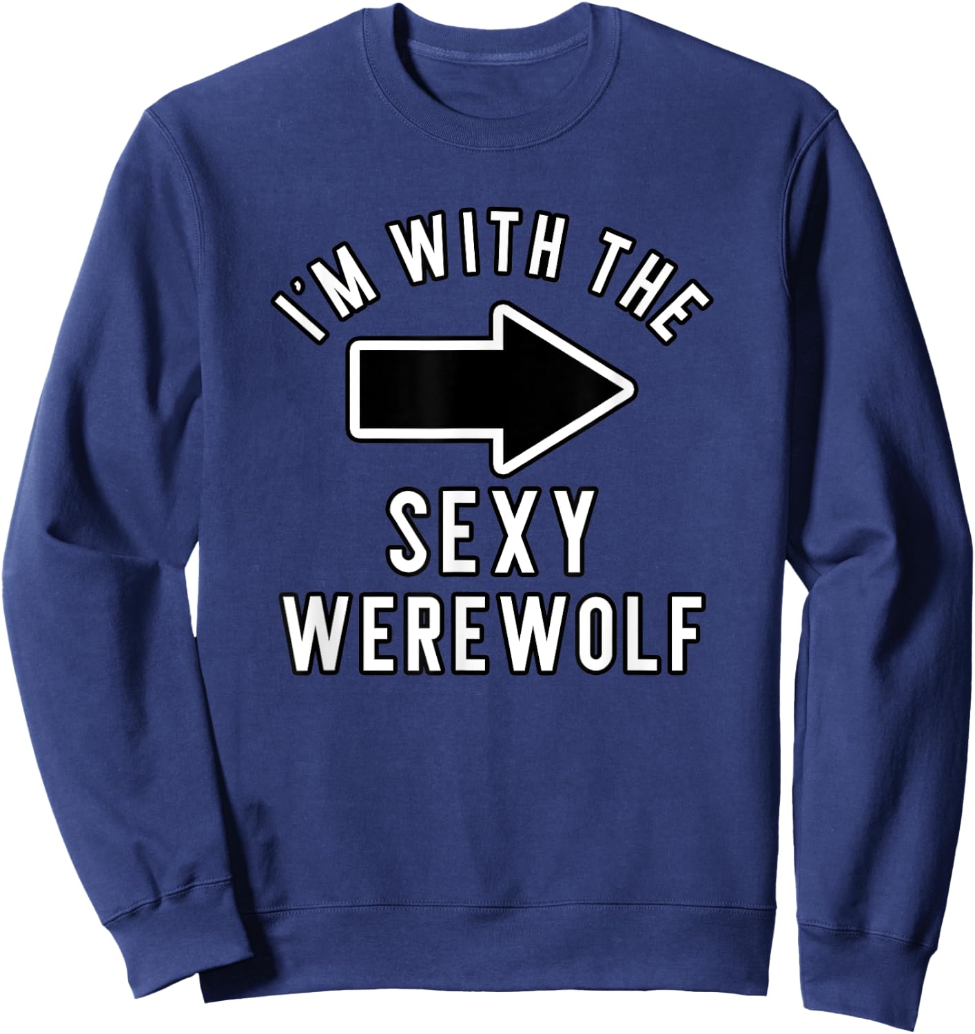 Couples Halloween Costume Shirts I'm With The Sexy Werewolf Sweatshirt - Sweatshirt | Navy