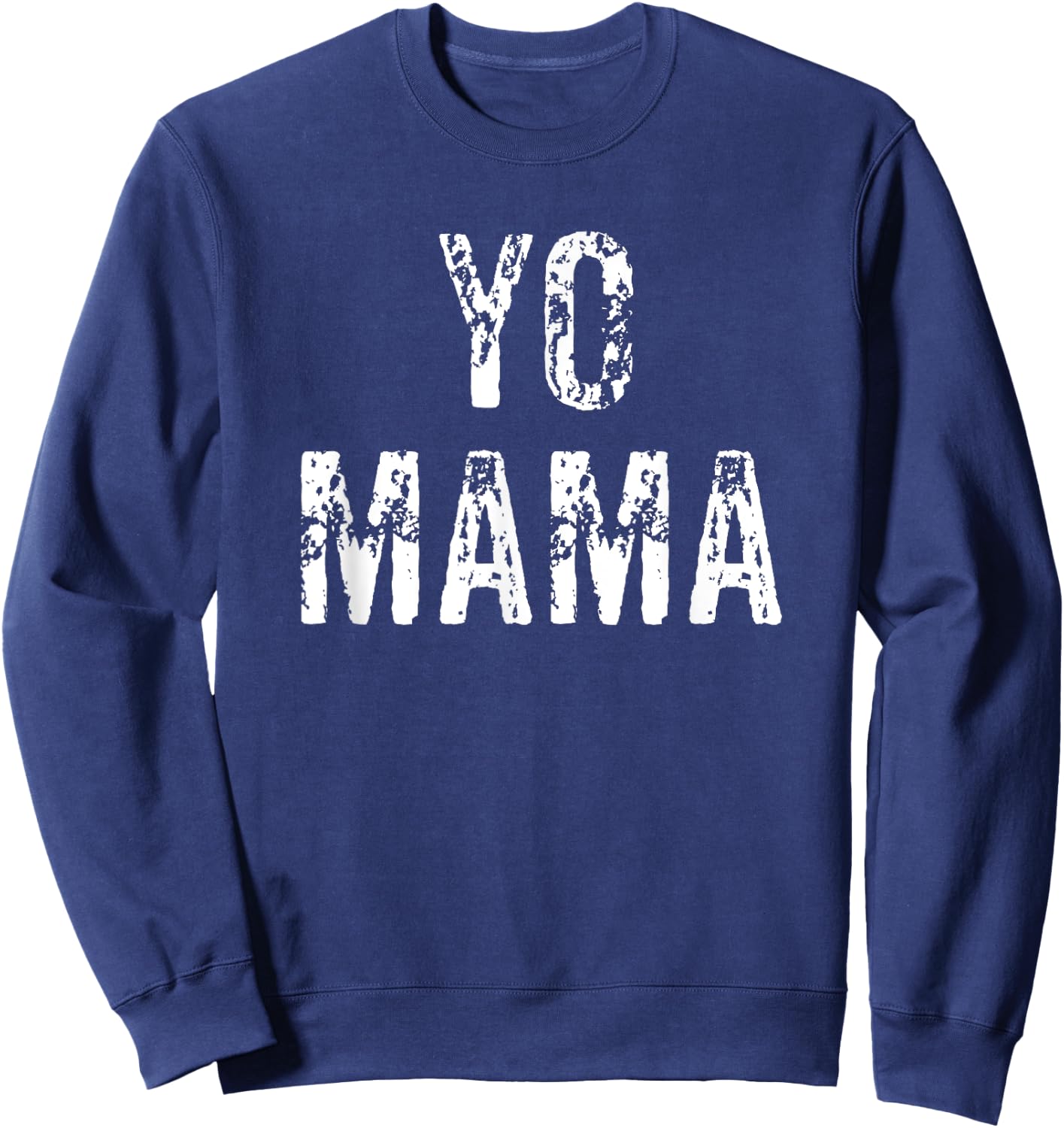 Yo Mama Funny Basketball Saying Sweatshirt - Sweatshirt | Navy