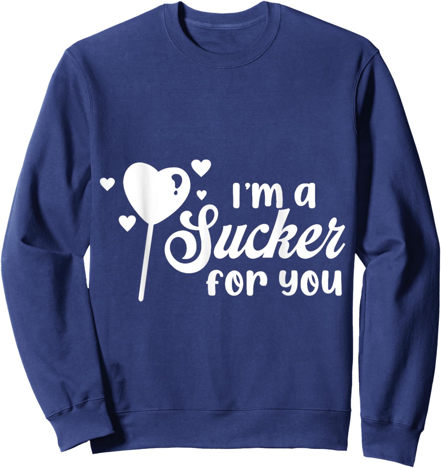 Vintage Candy Heart Love I'm a Sucker For You Valentines Day Sweatshirt - Sweatshirt | Navy