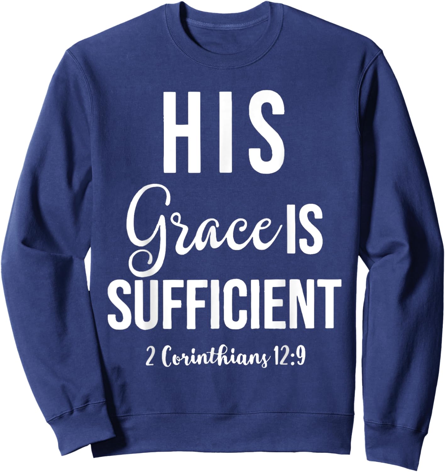 His Grace is Sufficient, Christian Sweatshirt - Sweatshirt | Navy