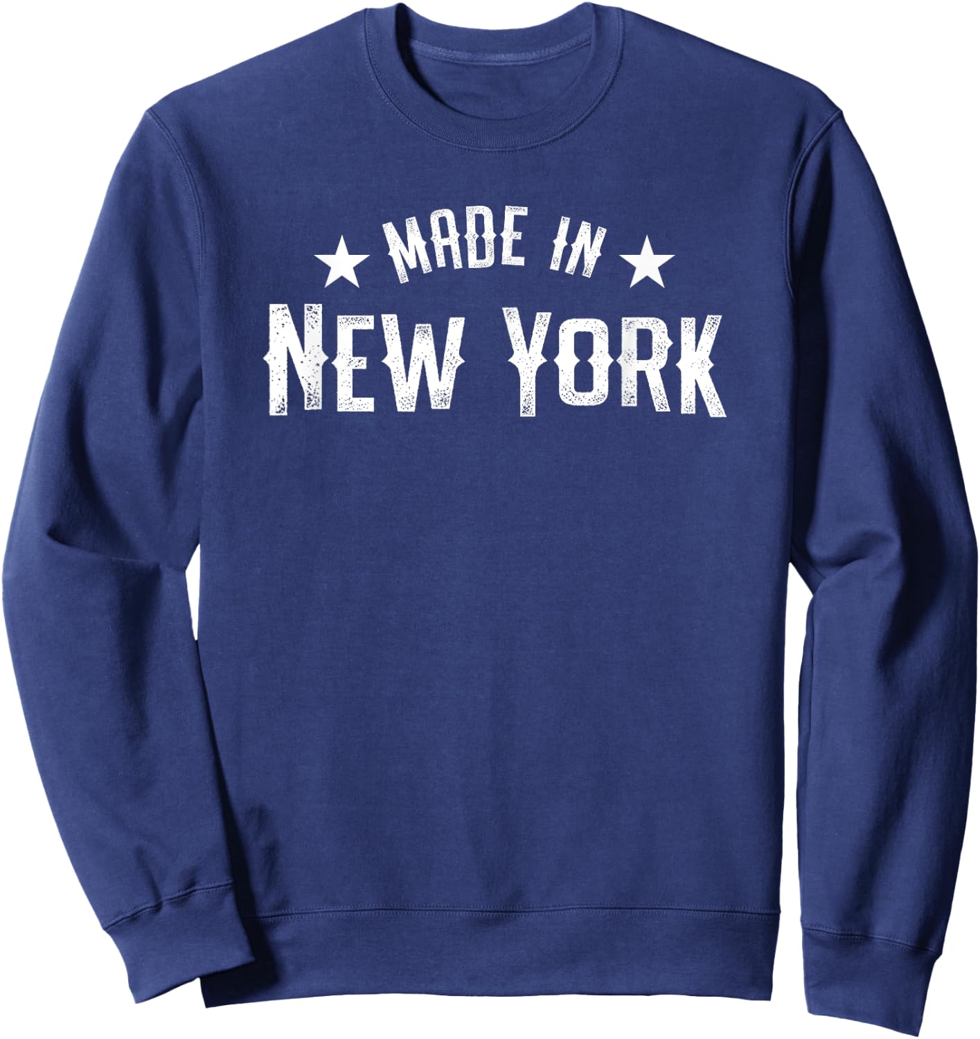 Made In New York NY City NYC New Yorker My Home State Pride Sweatshirt - Sweatshirt | Navy