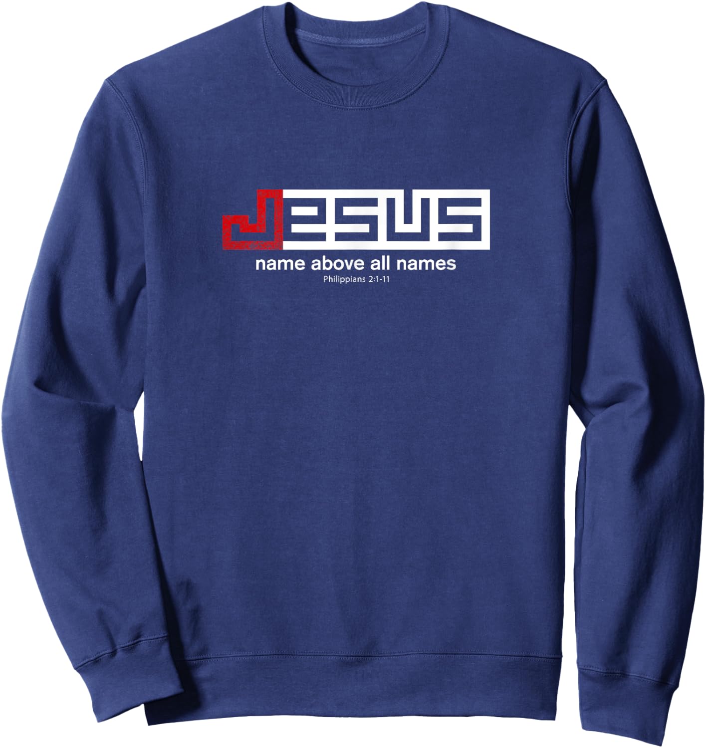 JESUS Name Above All Names Sweatshirt - Sweatshirt | Navy