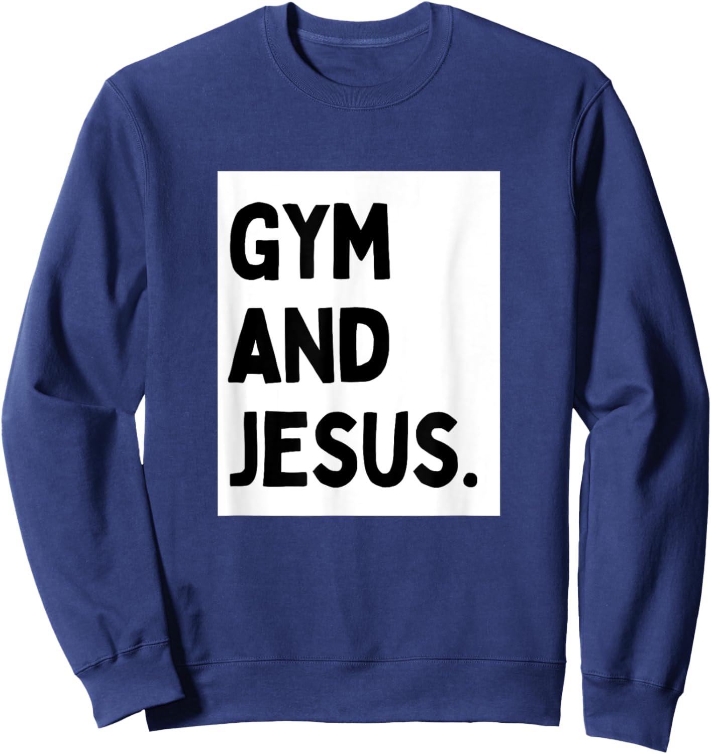 Gym And Jesus - Minimalist Christian Religious Jesus Sweatshirt - Sweatshirt | Navy