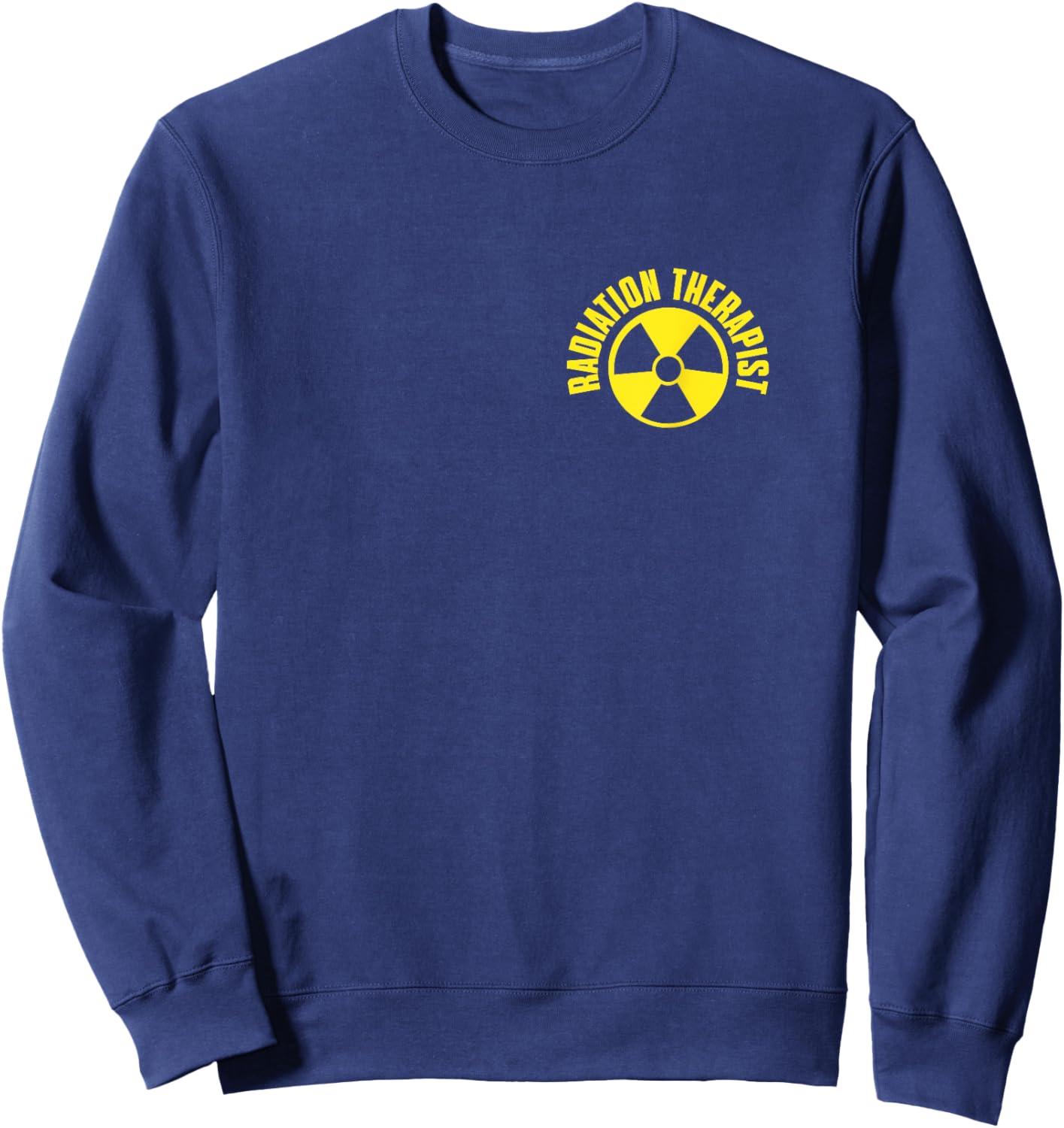 Radiation Therapist Pocket Apparel Radiation Therapy Sweatshirt - Sweatshirt | Navy