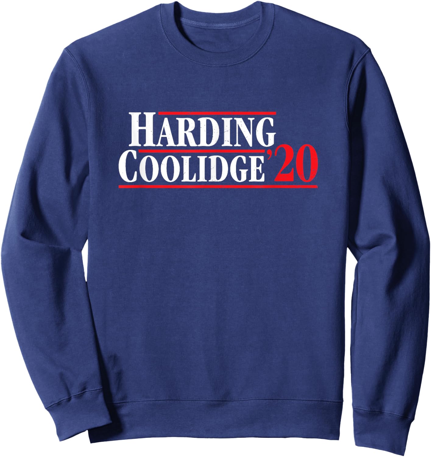Harding Coolidge Retro Presidential Campaign Shirt Sweatshirt - Sweatshirt | Navy