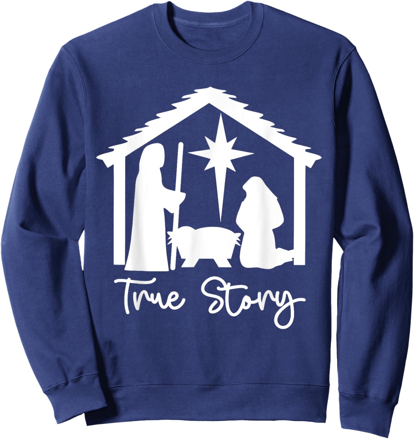Christian Religious Christmas Nativity Scene True Story Sweatshirt - Sweatshirt | Navy