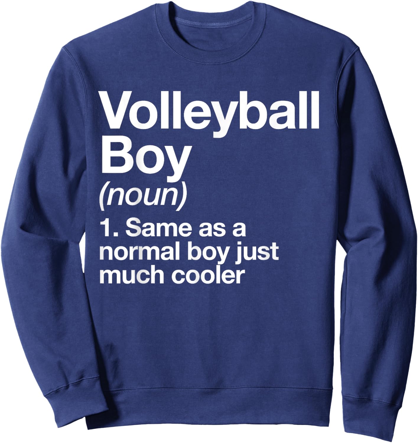 Volleyball Boy Definition Funny Sports Sweatshirt - Sweatshirt | Navy