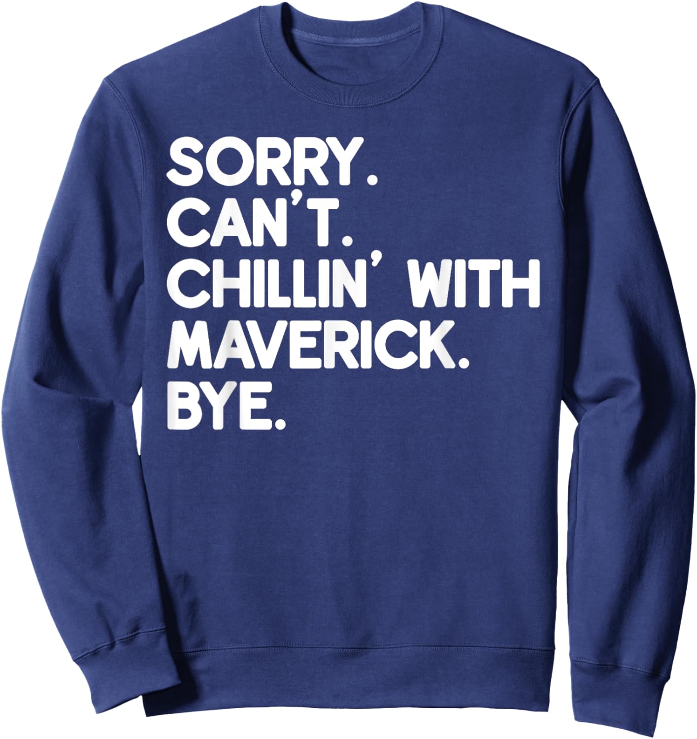 MAVERICK First Name Funny Personalized Named Friend Of Sweatshirt - Sweatshirt | Navy
