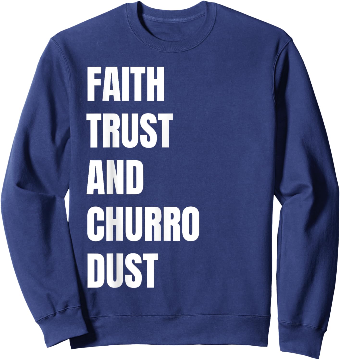 Faith Trust and Churro Dust Kids Vintage Mexican Churros Sweatshirt - Sweatshirt | Navy