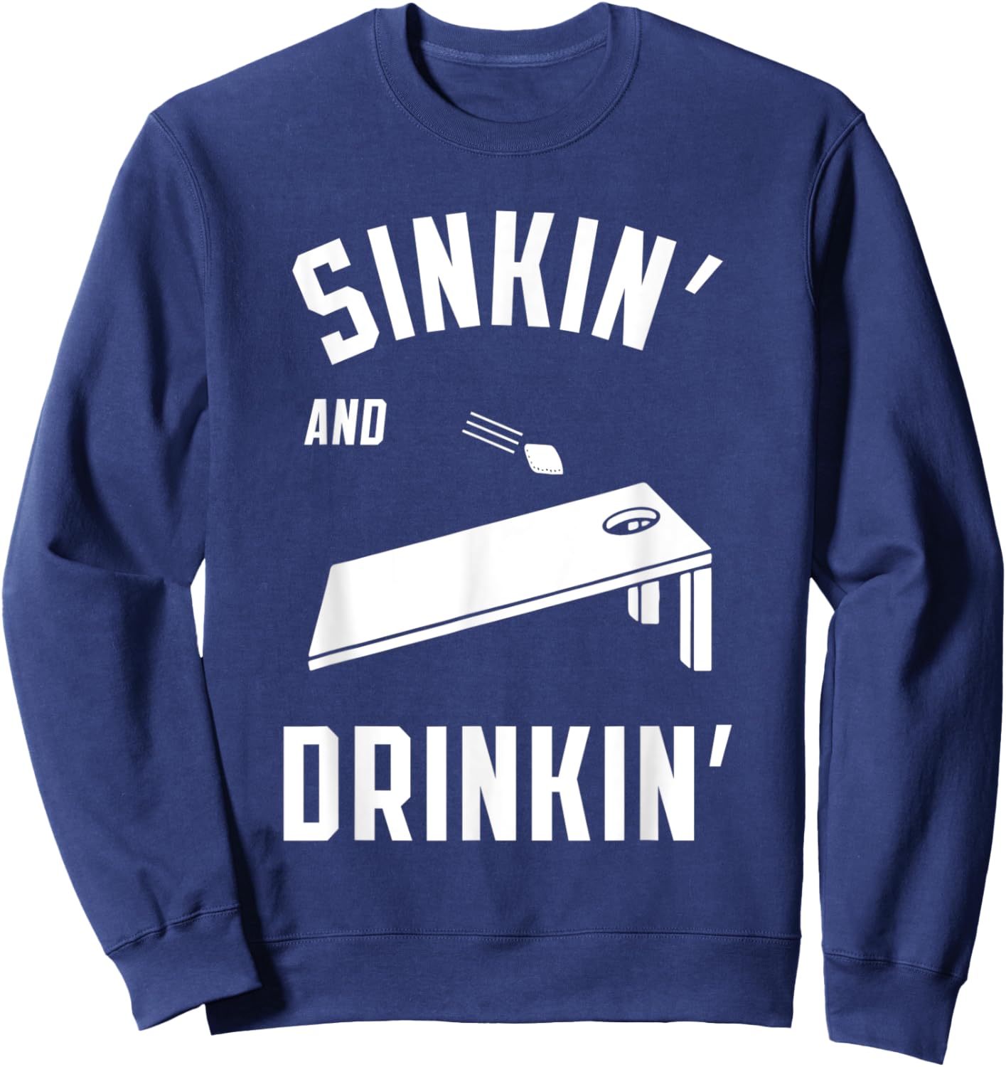 Sinkin' and Drinkin' Cornhole Beer Summer Party Tailgate Women Sweatshirt - Sweatshirt | Navy