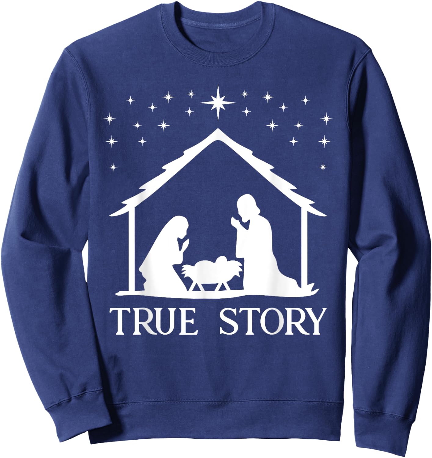 True Story of Jesus Birth Nativity Religious Christmas Gift Sweatshirt - Sweatshirt | Navy