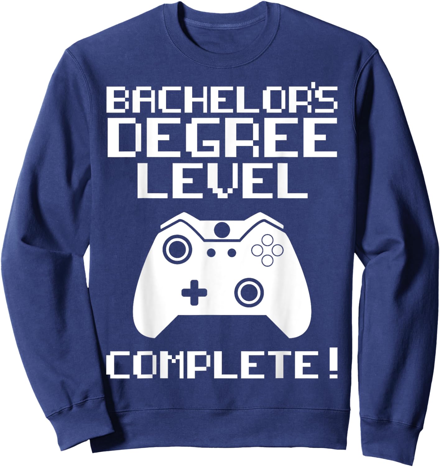 College Graduation Shirt - Bachelor's Degree Gamer Grad Sweatshirt - Sweatshirt | Navy