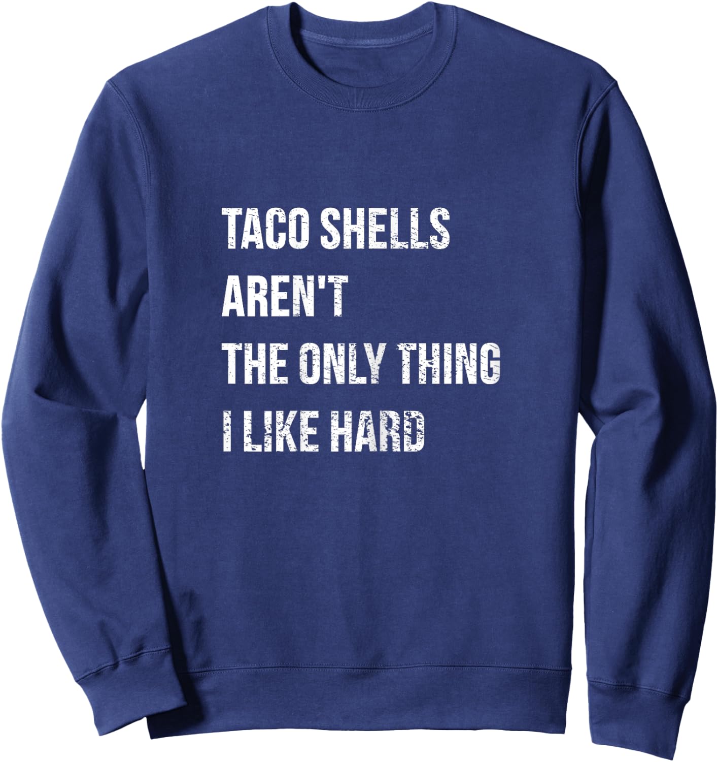 Cinco De Mayo Sexy Mexican Bedroom Talk Humor Vintage Taco Sweatshirt - Sweatshirt | Navy