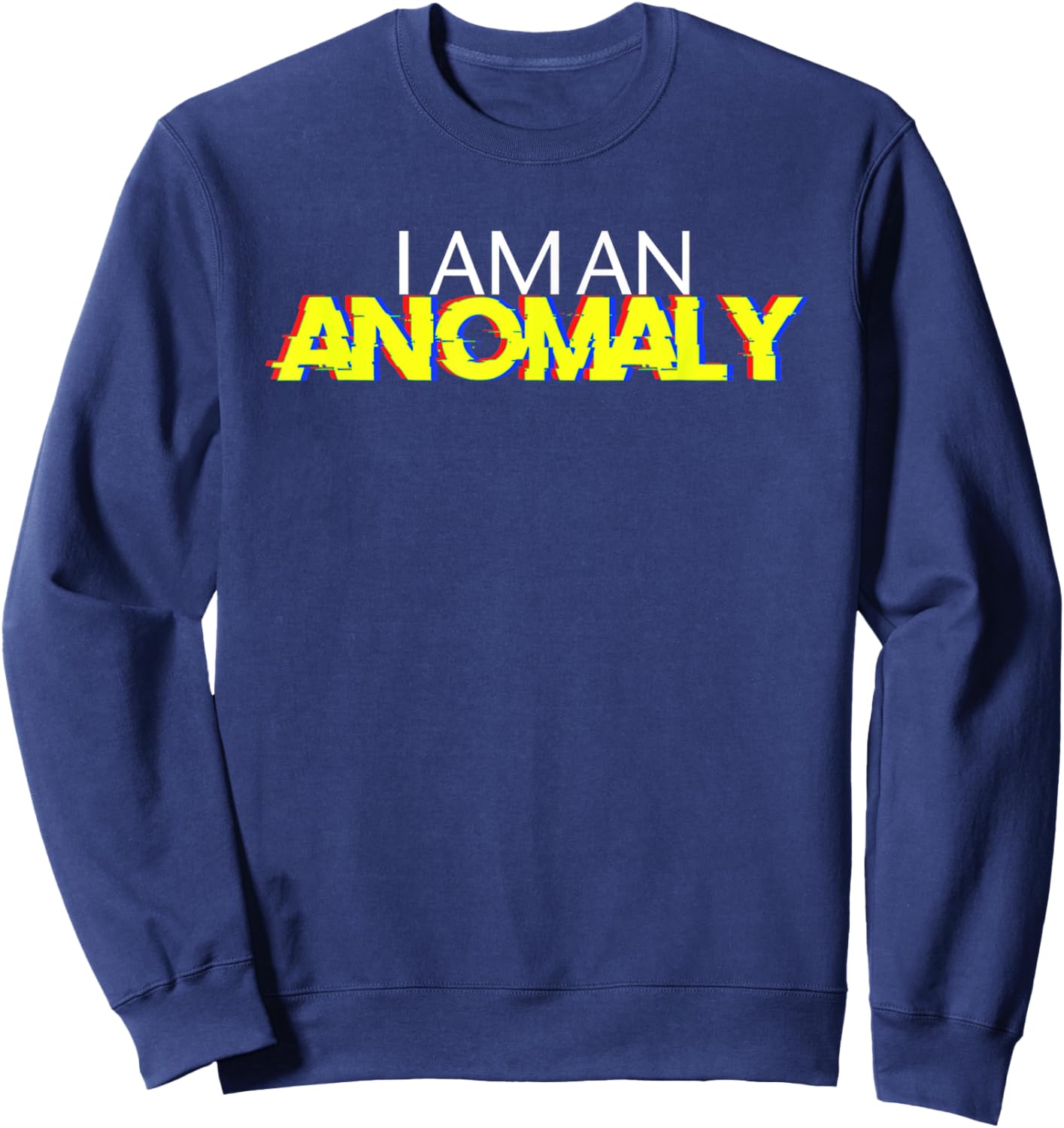 I Am an Anomaly Sweatshirt - Sweatshirt | Navy